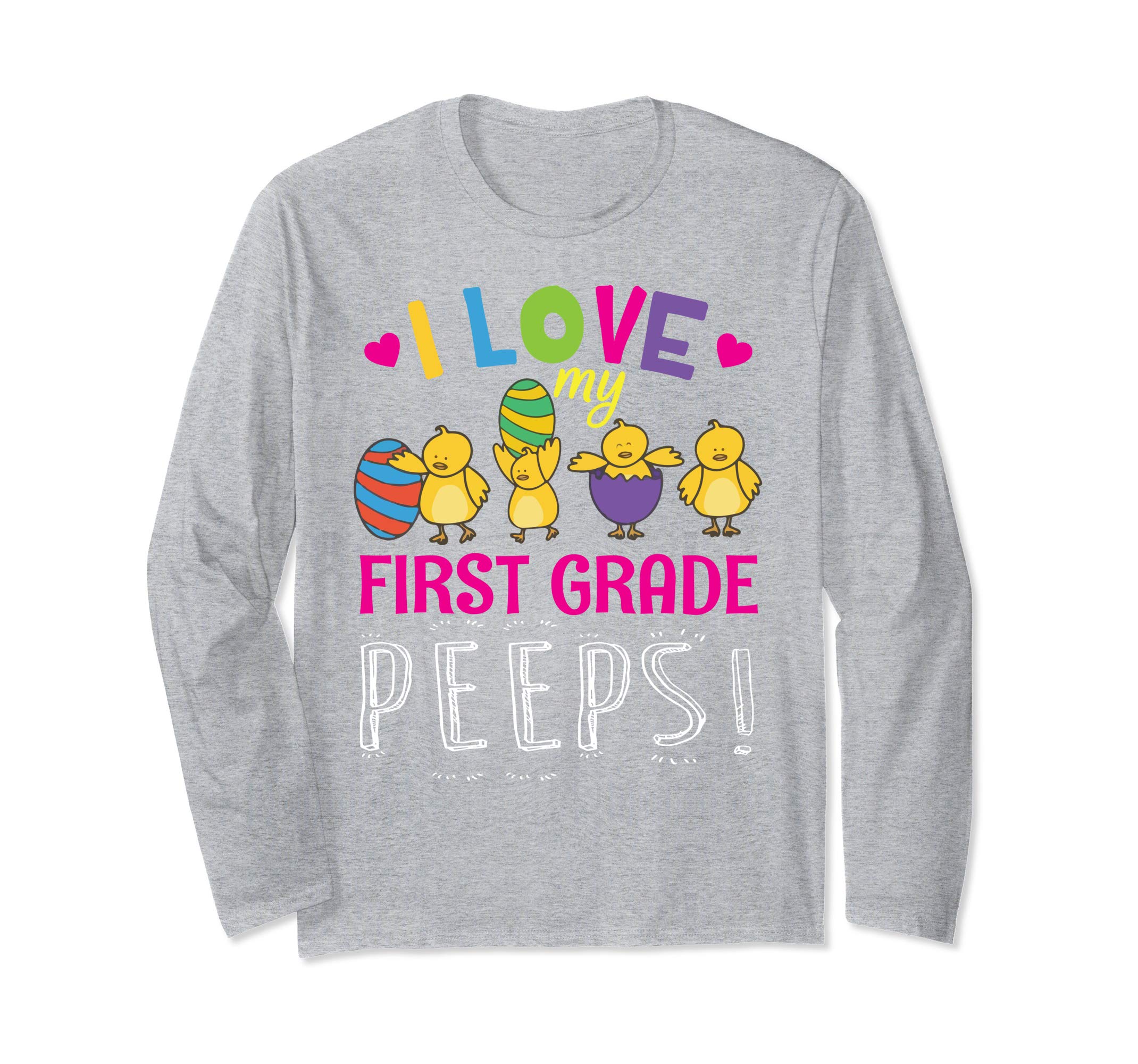 Hearts Chicks Easter Eggs I Love My First Grade Peeps Shirt