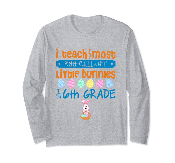 Easter Egg Long Sleeve Shirt - 6th Grade Teachers Gift