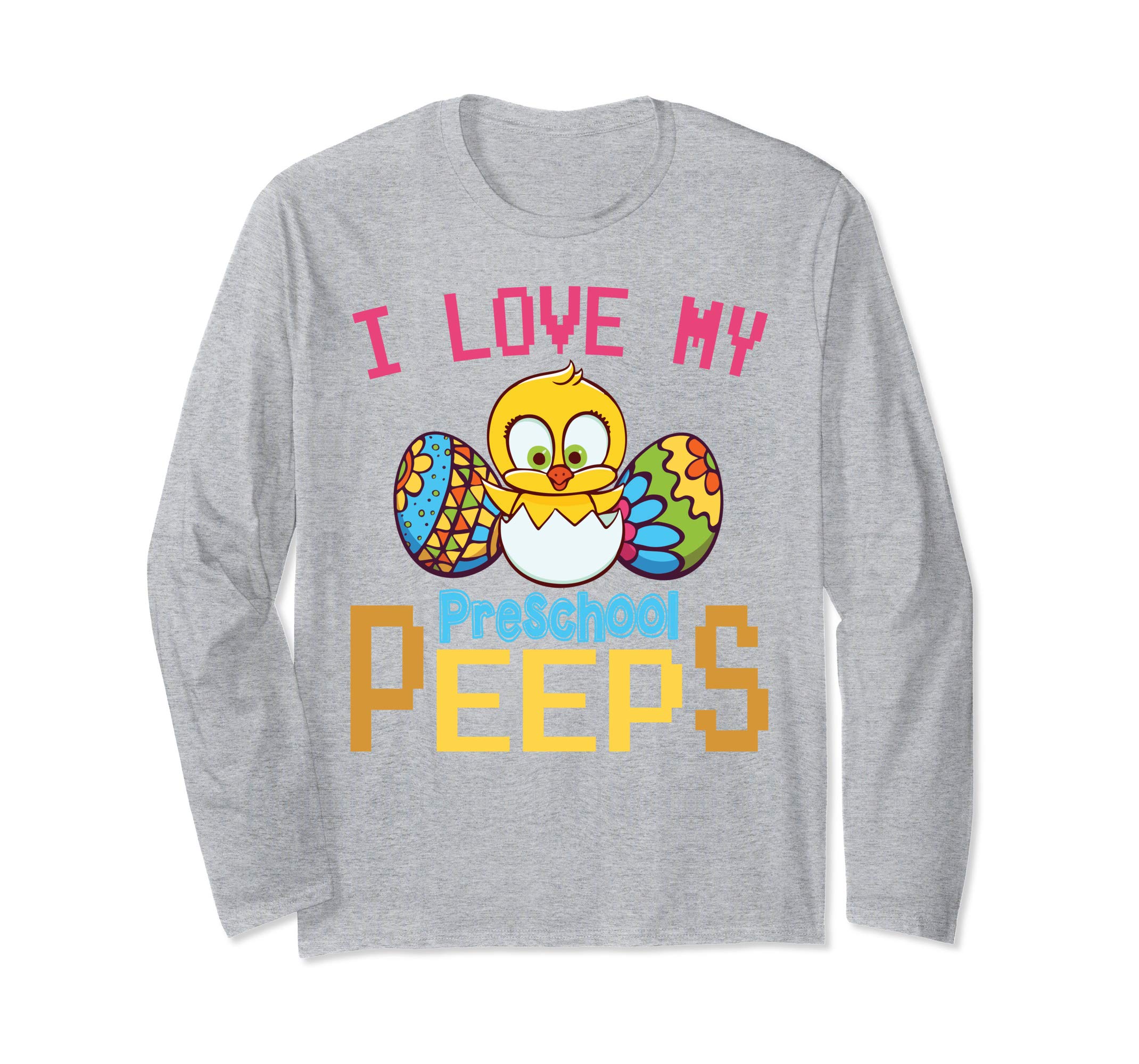 Chick &amp; Easter Eggs I Love My Preschool Peeps Happy Shirt
