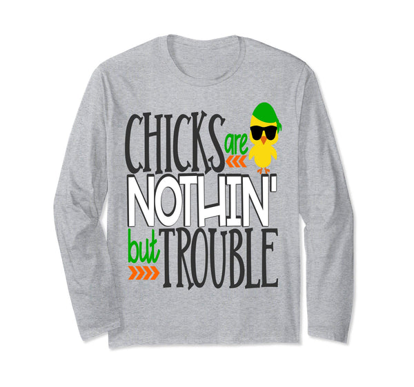 Chicks Are Nothin But Trouble Easter Chick Shirt Boy Son Kid