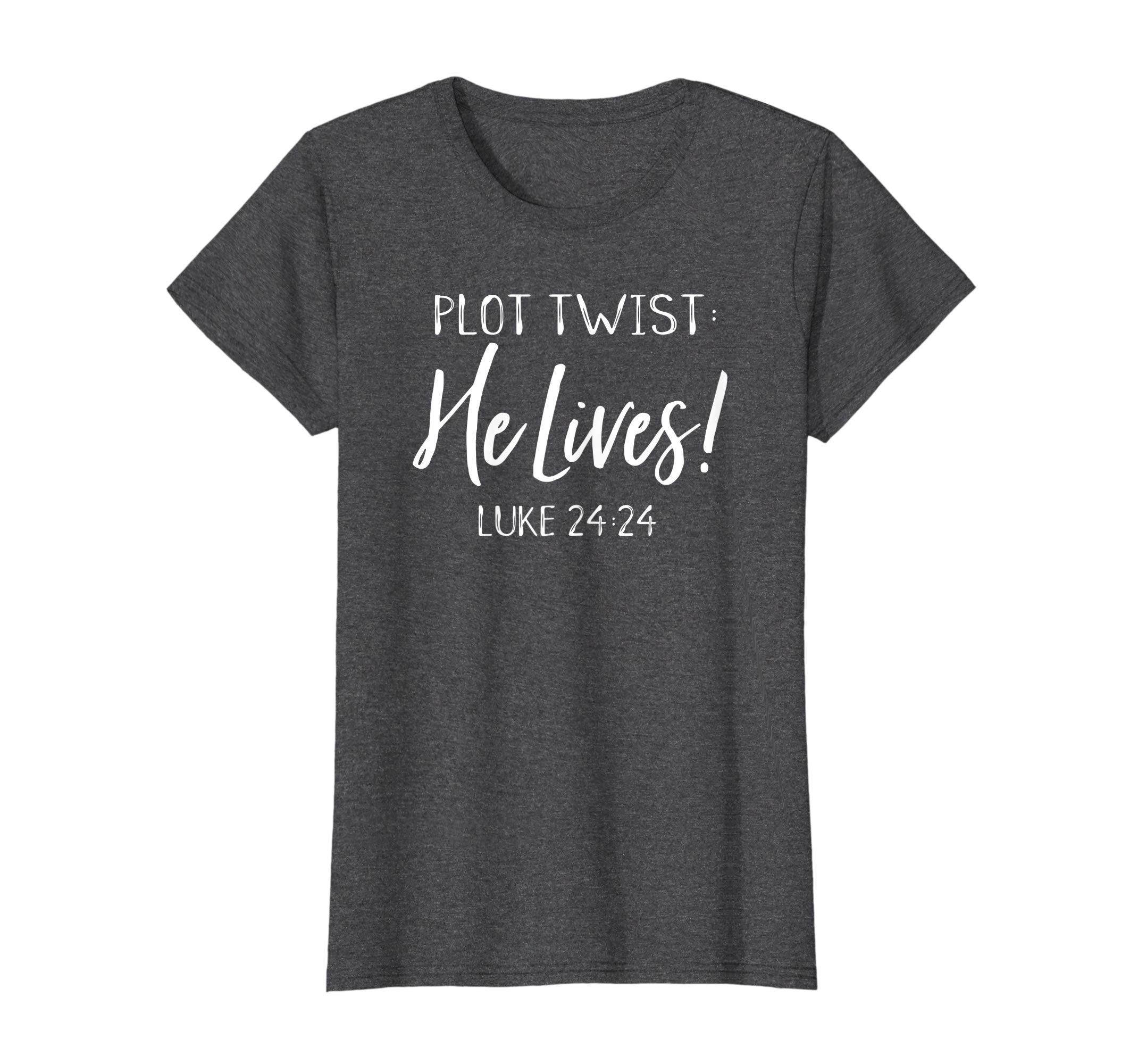 Plot Twist He Lives Jesus Is Alive Luke 24 Easter Tee Shirt