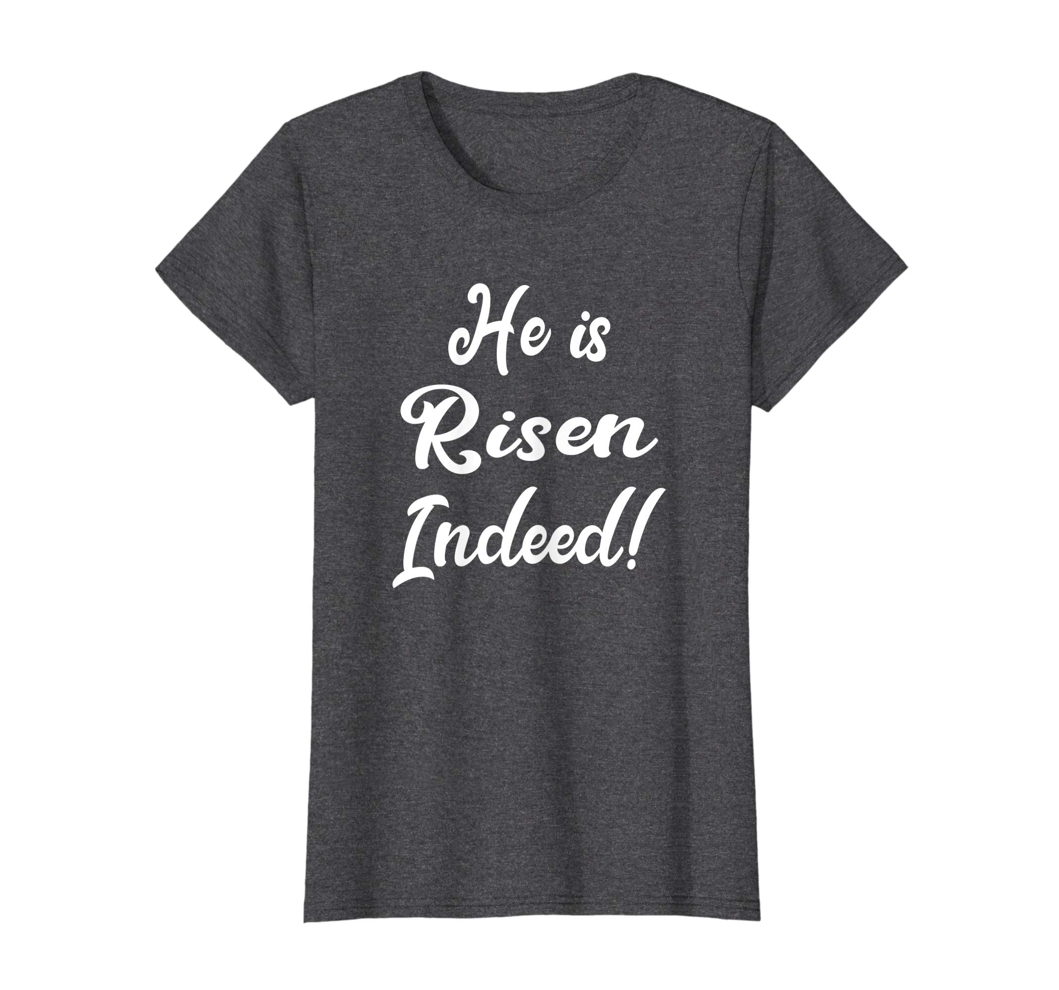 He Is Risen Indeed T-Shirt Easter Resurrection Celebration