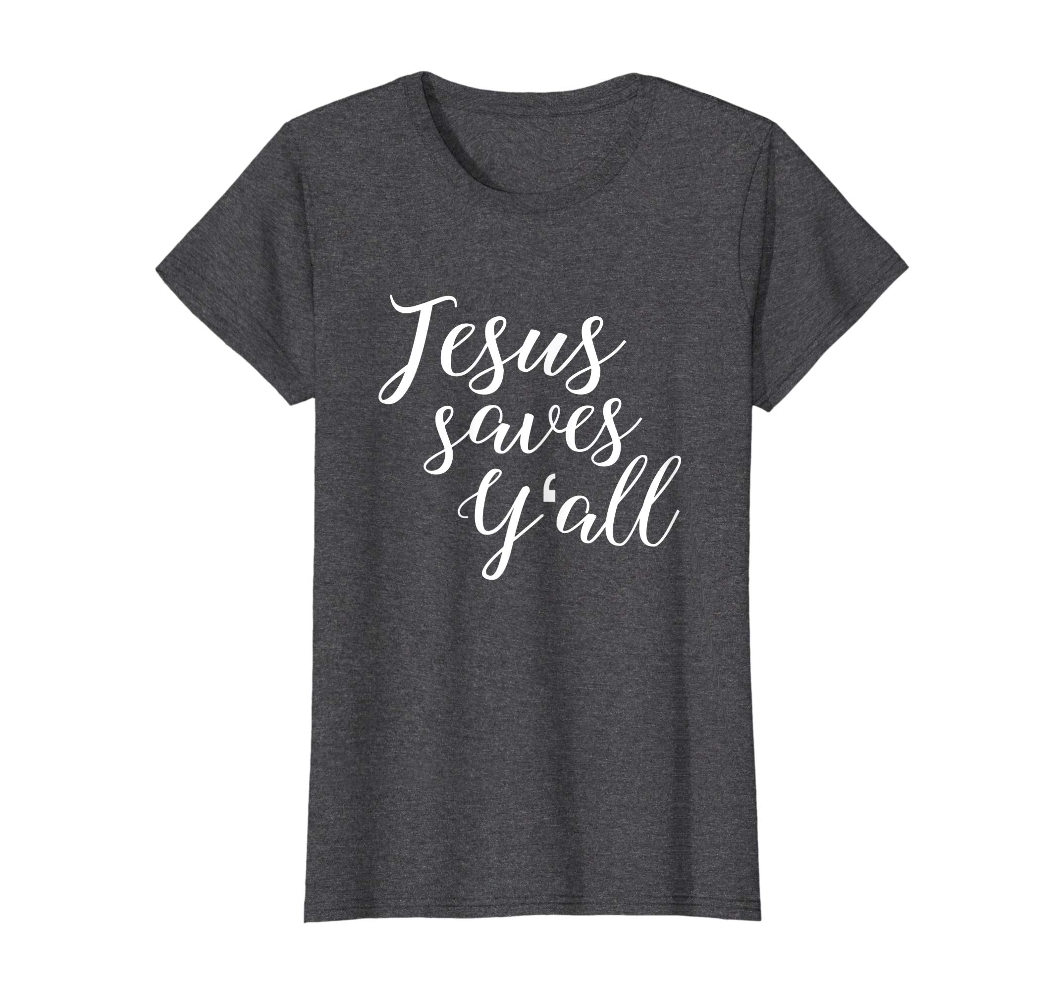 Jesus Saves Y'all Shirt Southern Christian Easter Tee