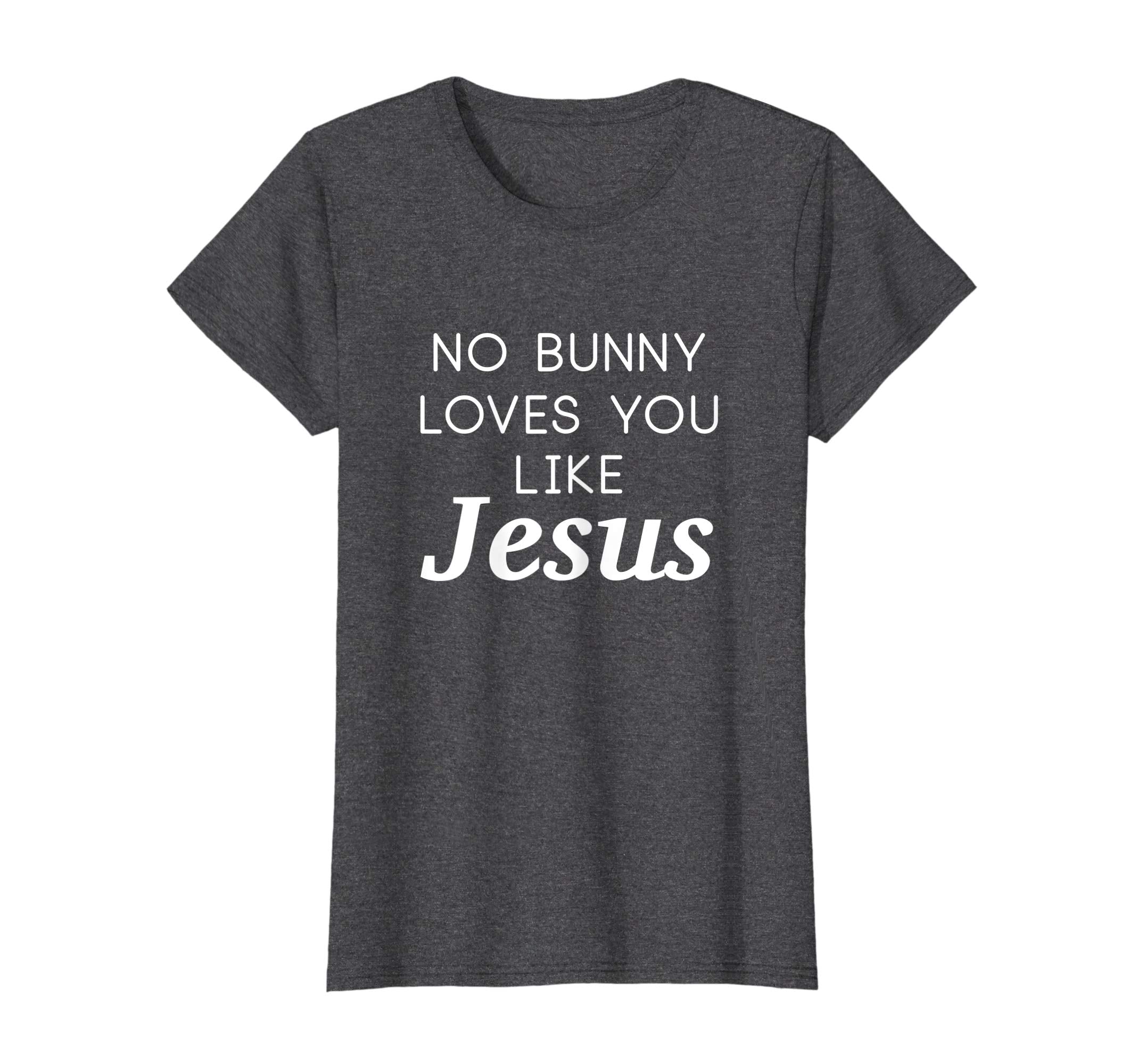 No Bunny Loves You Like Jesus Shirt Funny Easter Kids Tee