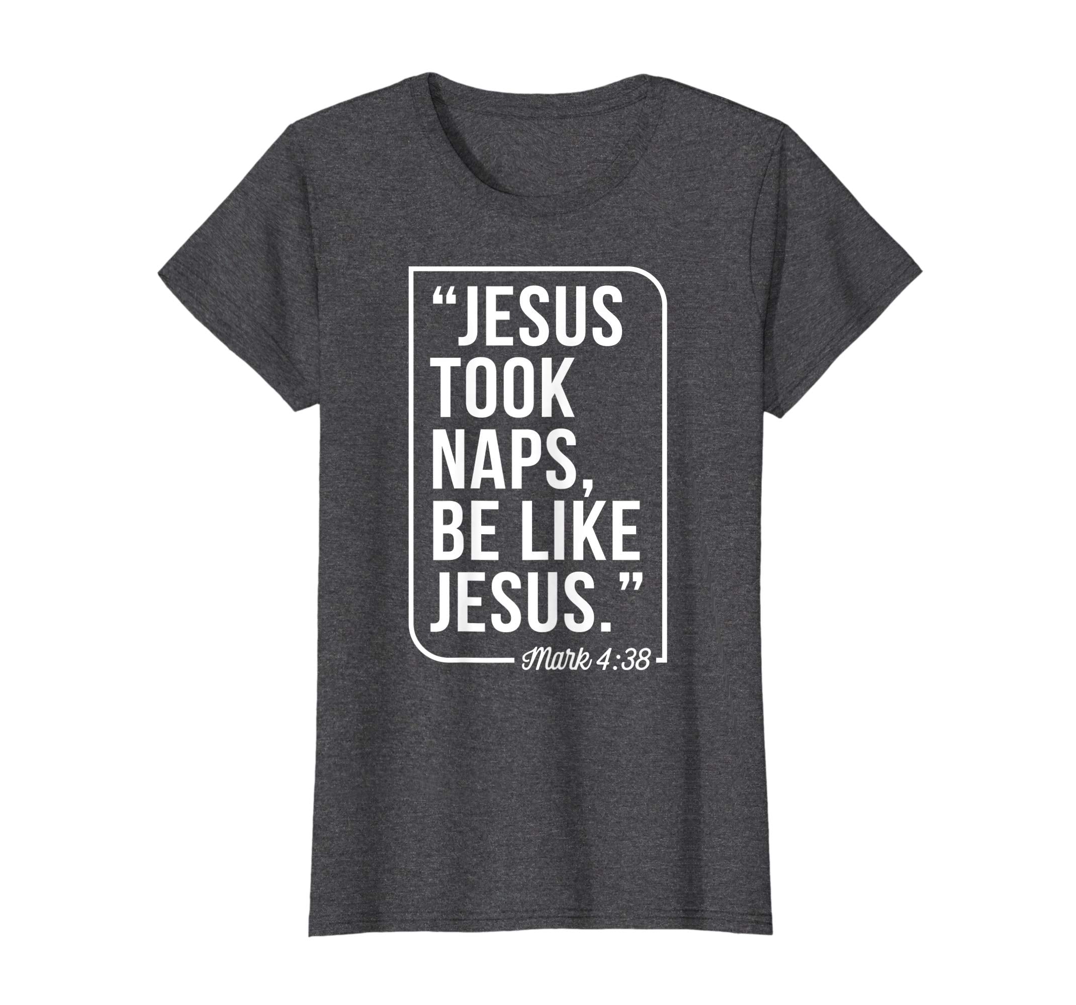 Jesus Took Naps Be Like Jesus Christian Easter Gift T-Shirt