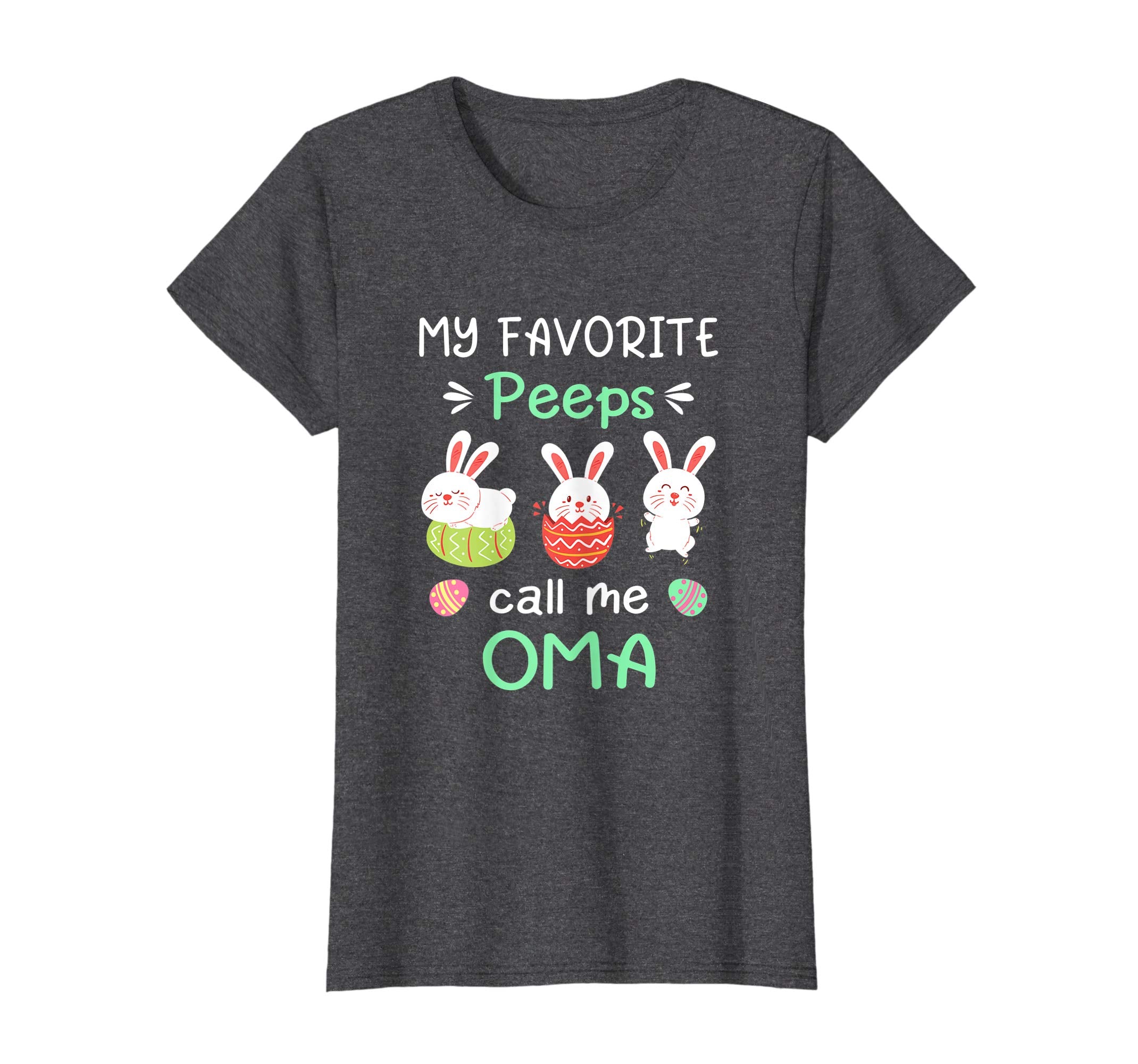 My Favorite Peeps Call Me Oma Shirt Happy Easter Day