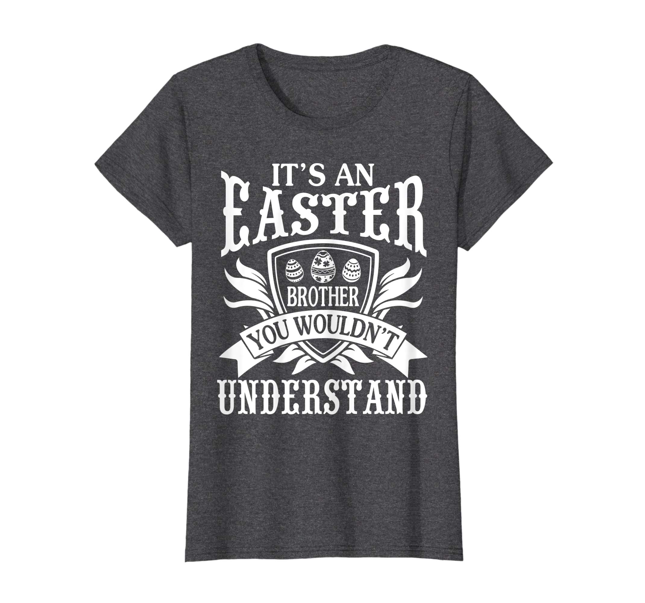 I'm An Easter Brother You Wouldn't Understand Happy Shirt