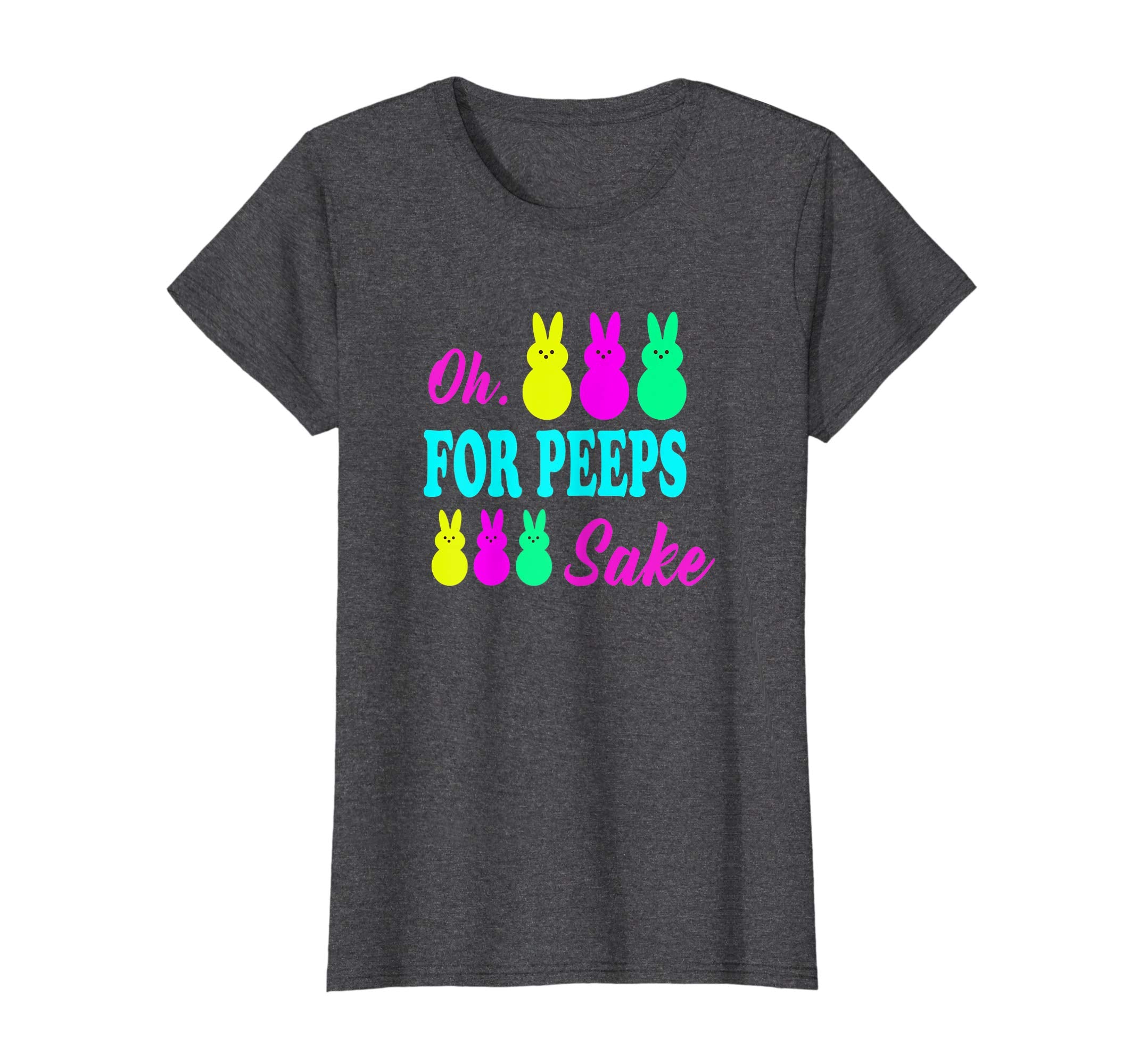 Oh For Peeps Sake Funny Easter T-Shirt With Cute Chick