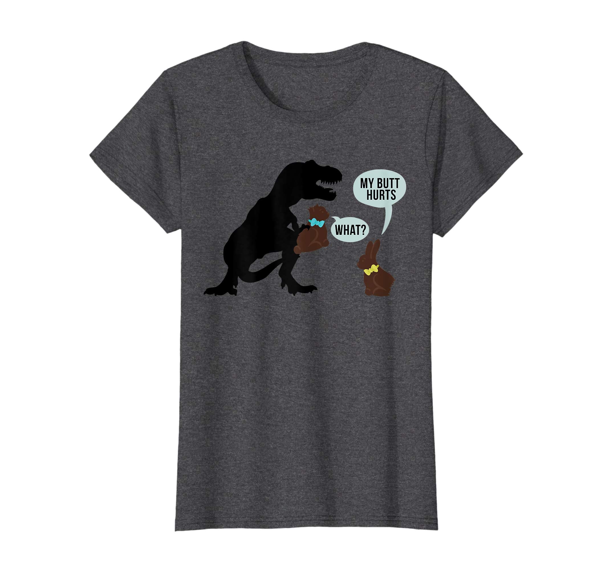 My Butt Hurts What Dinosaur Chocolate Funny Easter Shirt