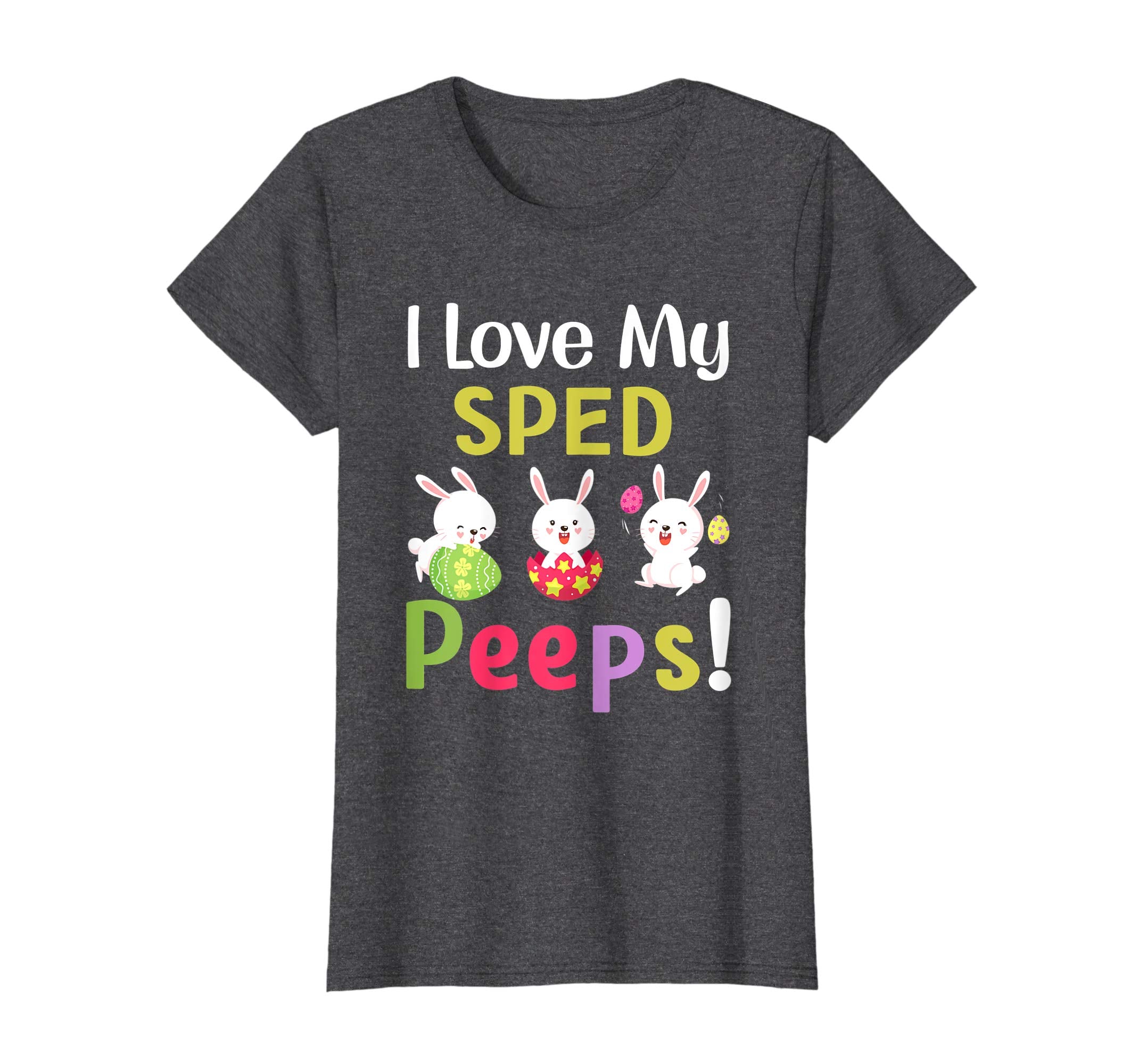 I Love My Sped Peeps Happy Easter Teacher Tshirt