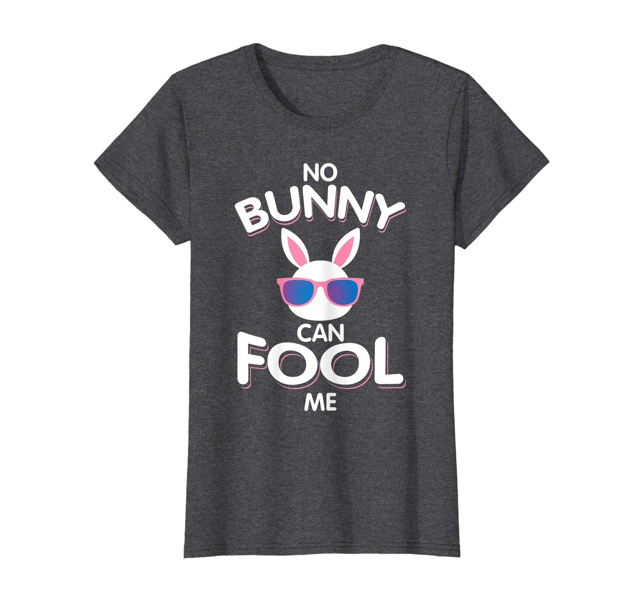 No Bunny Can Fool Me Happy Easter Shirt - Cute T-Shirt Gift
