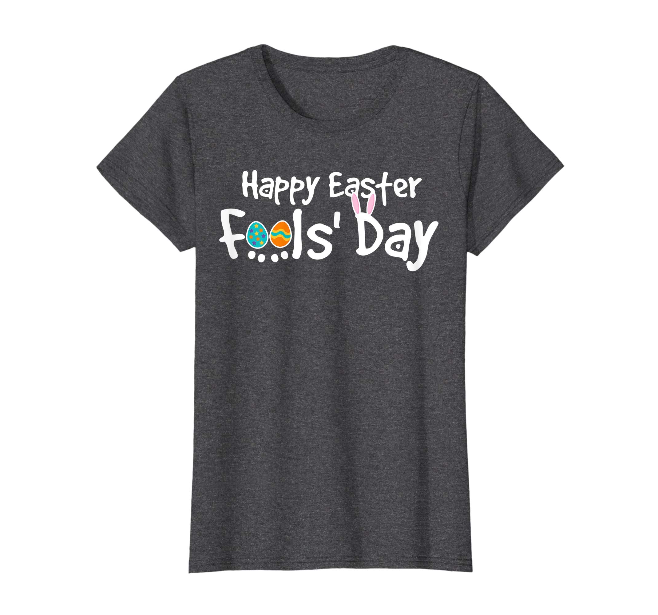Happy Easter Fool's Day Shirt - Cool Jokes On Paschal Gift
