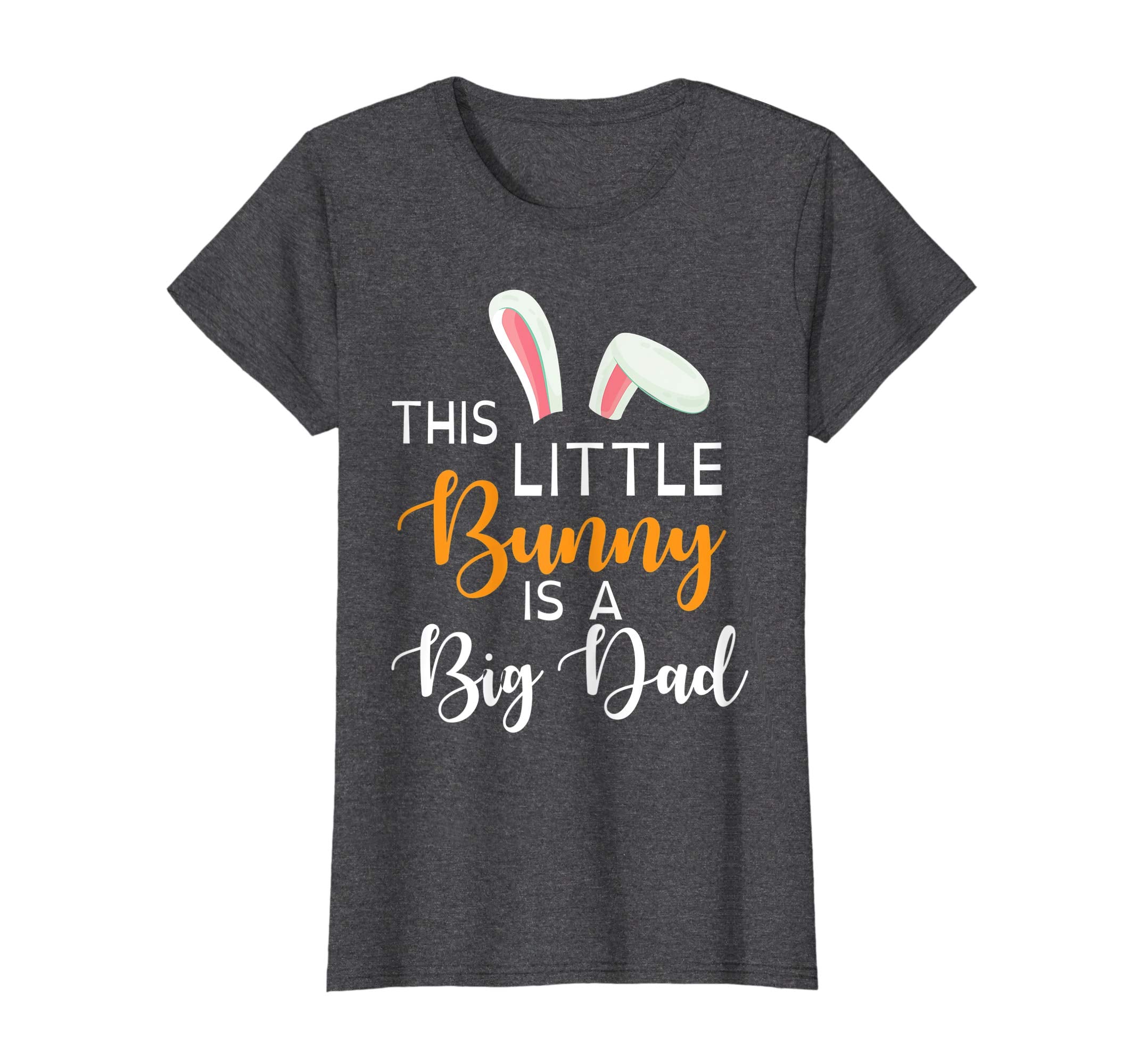 Bunny Face This Little Bunny Is A Big Dad Easter Shirt