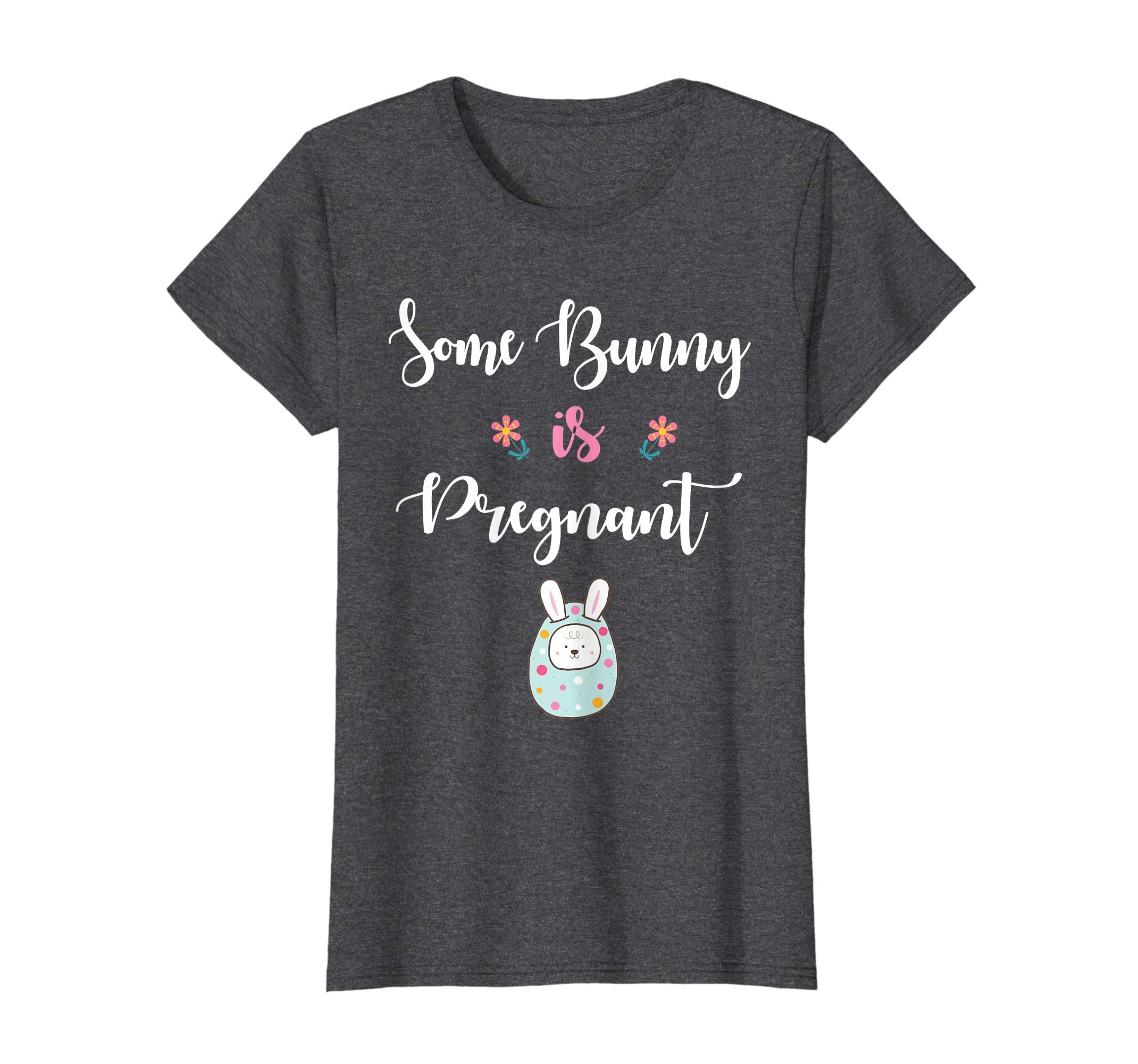 Mom Of Kid Bunny In Easter Egg Some Bunny Is Pregnant Shirt