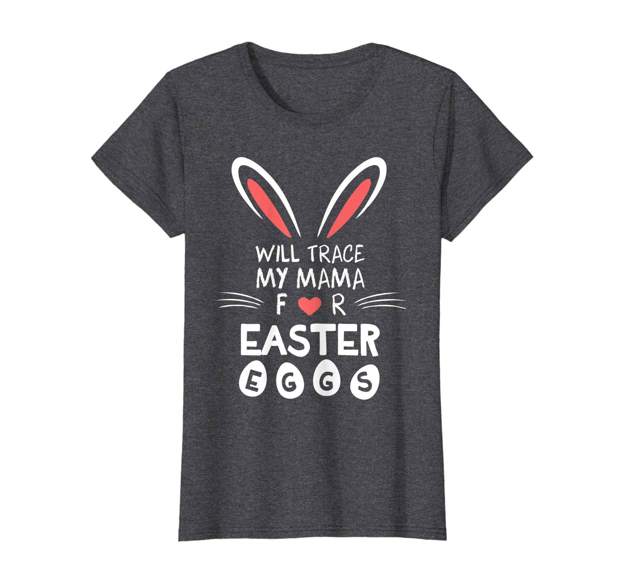 Bunny Heart Face Will Trade My Mama For Easter Eggs Shirt