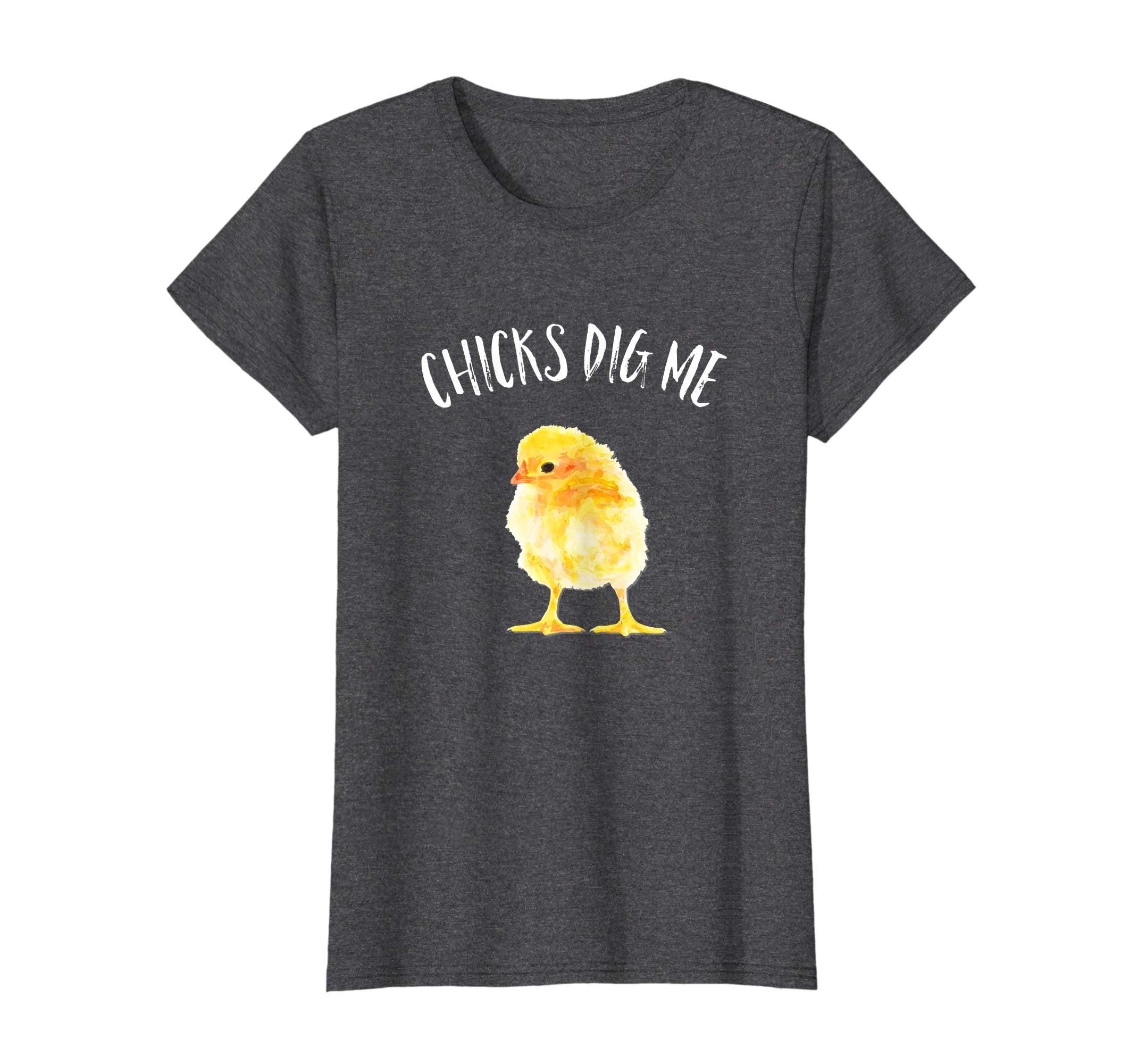 Chicks Dig Me Happy Easter Chick T Shirt