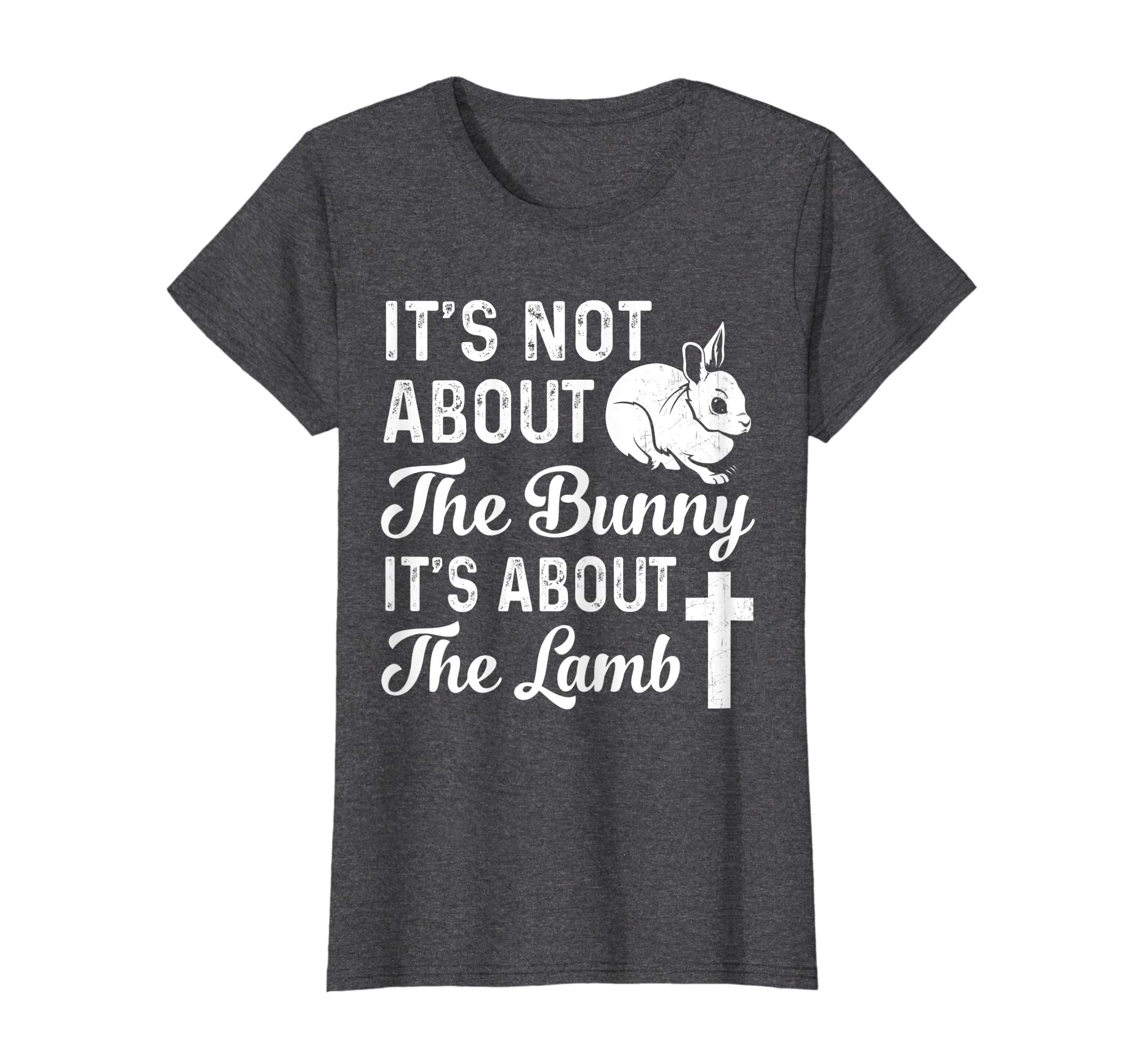 It's Not About The Bunny It's About The Lamb Easter T-Shirt