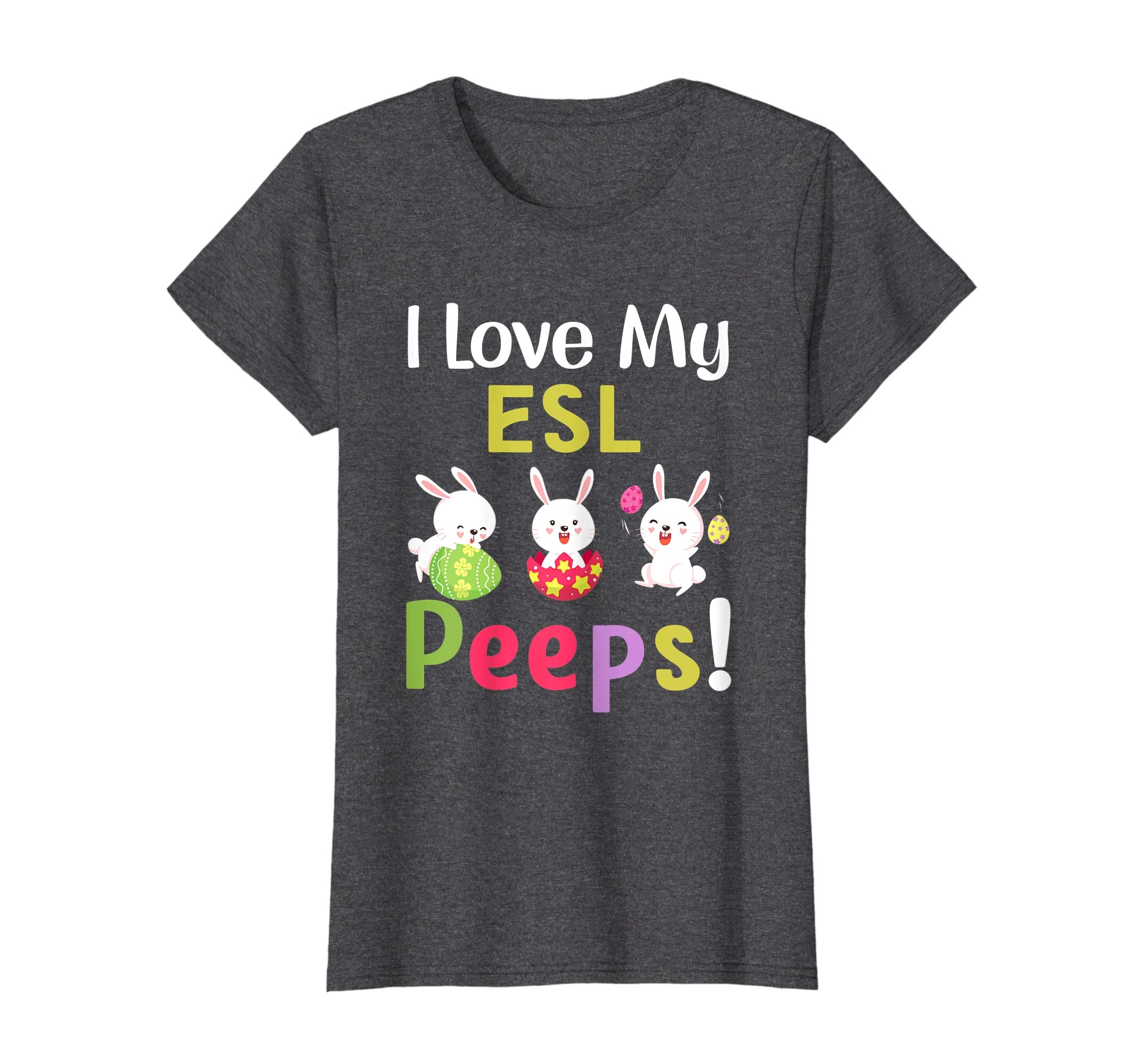 I Love My Esl Peeps Happy Easter Teacher Tshirt