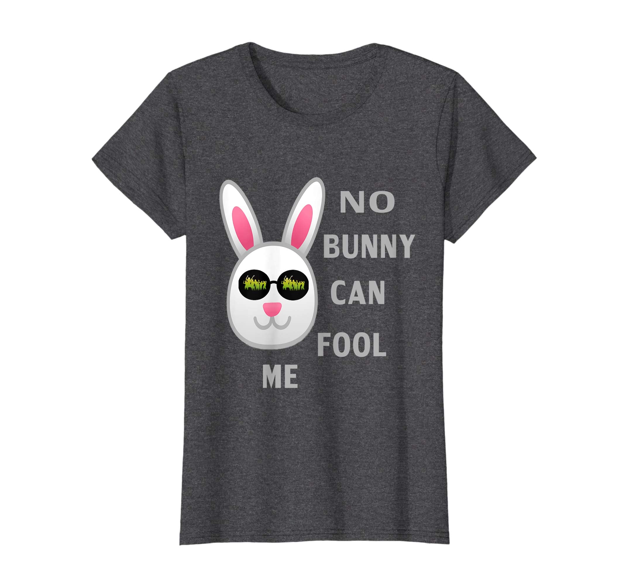 Funny bunny Easter tshirt No Bunny Can Fool Me April fool's