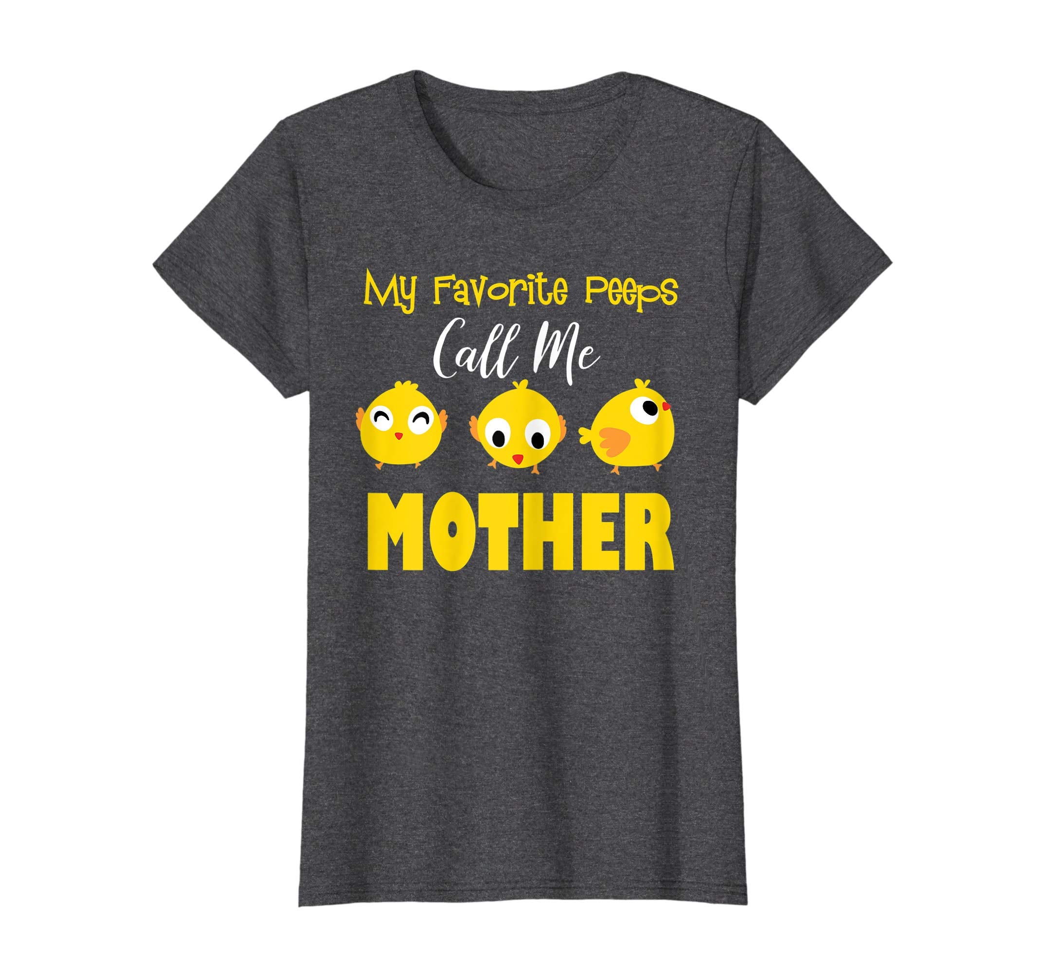My Favorite Peeps Call Me MOTHER Shirt Easter Day Bunny Gift