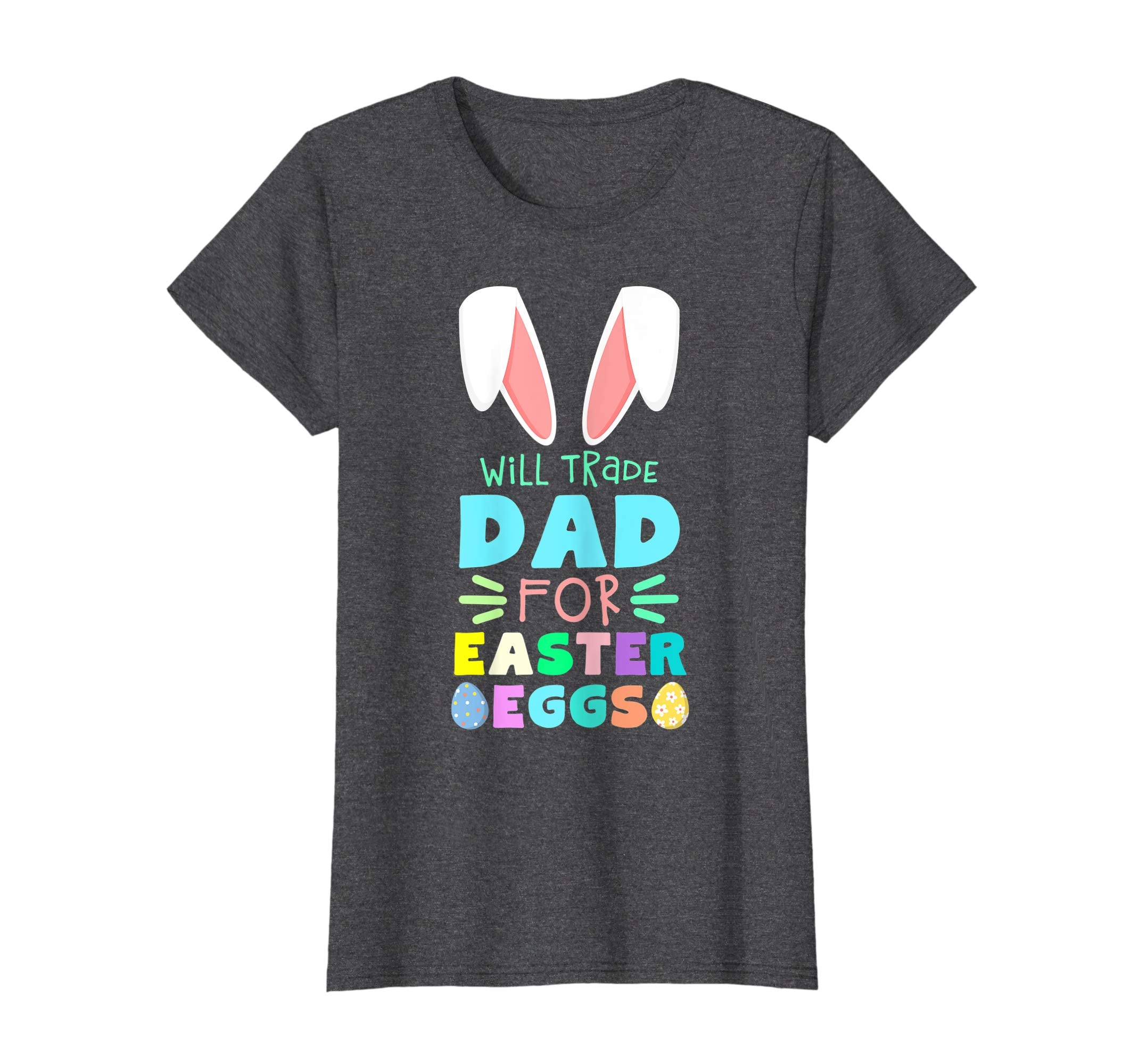Will Trade Dad For Eggs Happy Easter Kids Boys Girls T Shirt