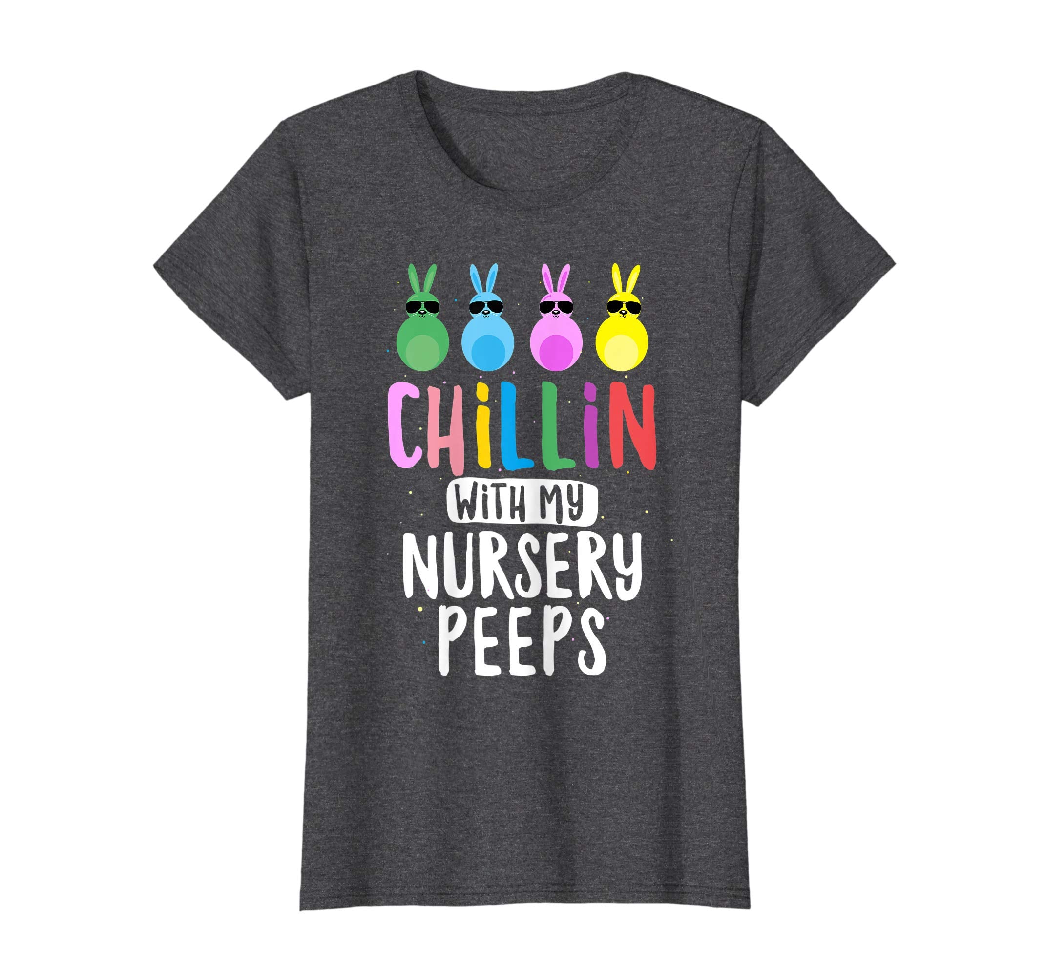 Chillin with My Nursery Peeps Teacher Student Easter Shirt