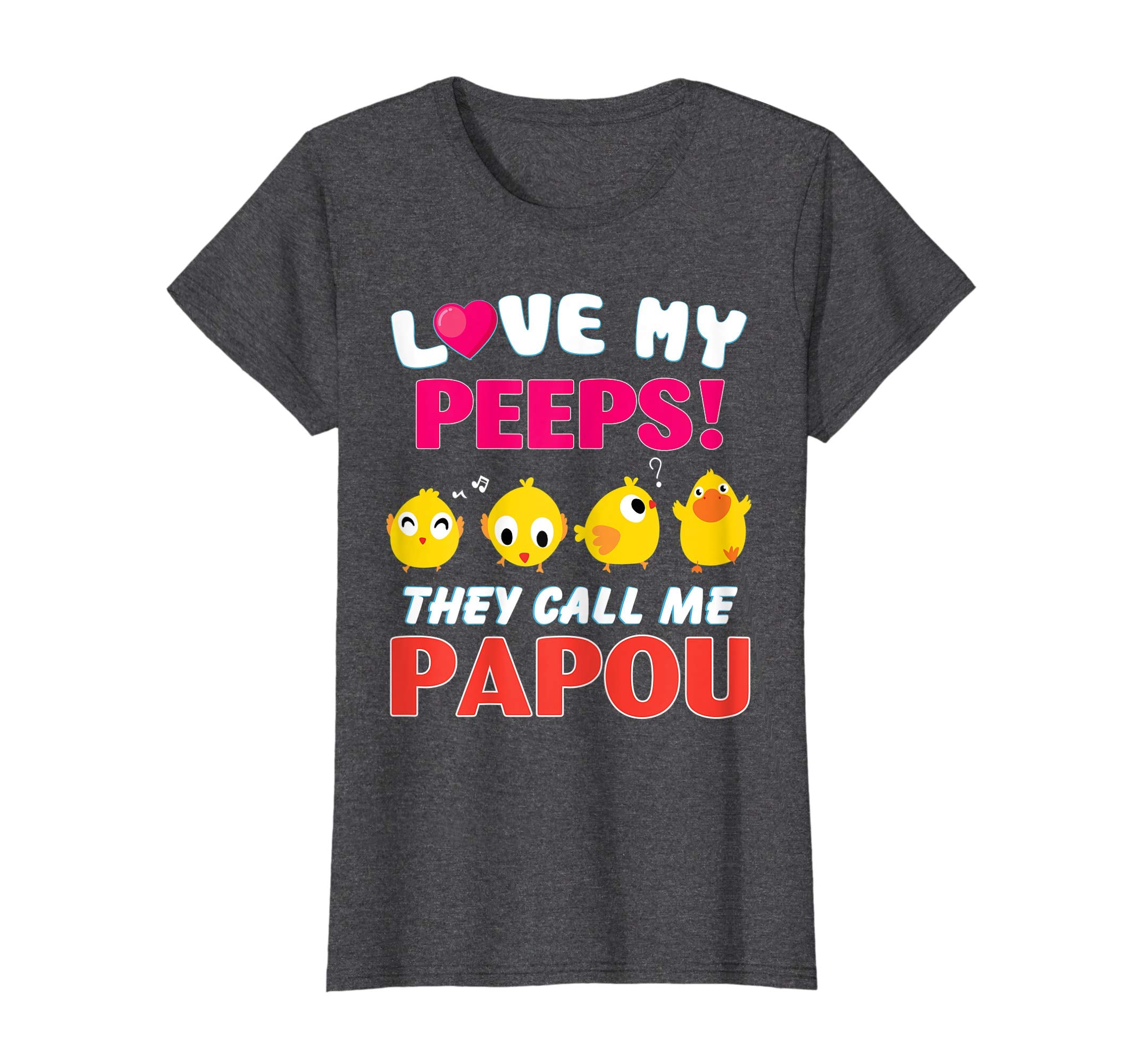 I Love My Chicks Peeps They Call Me Papou Easter Shirt