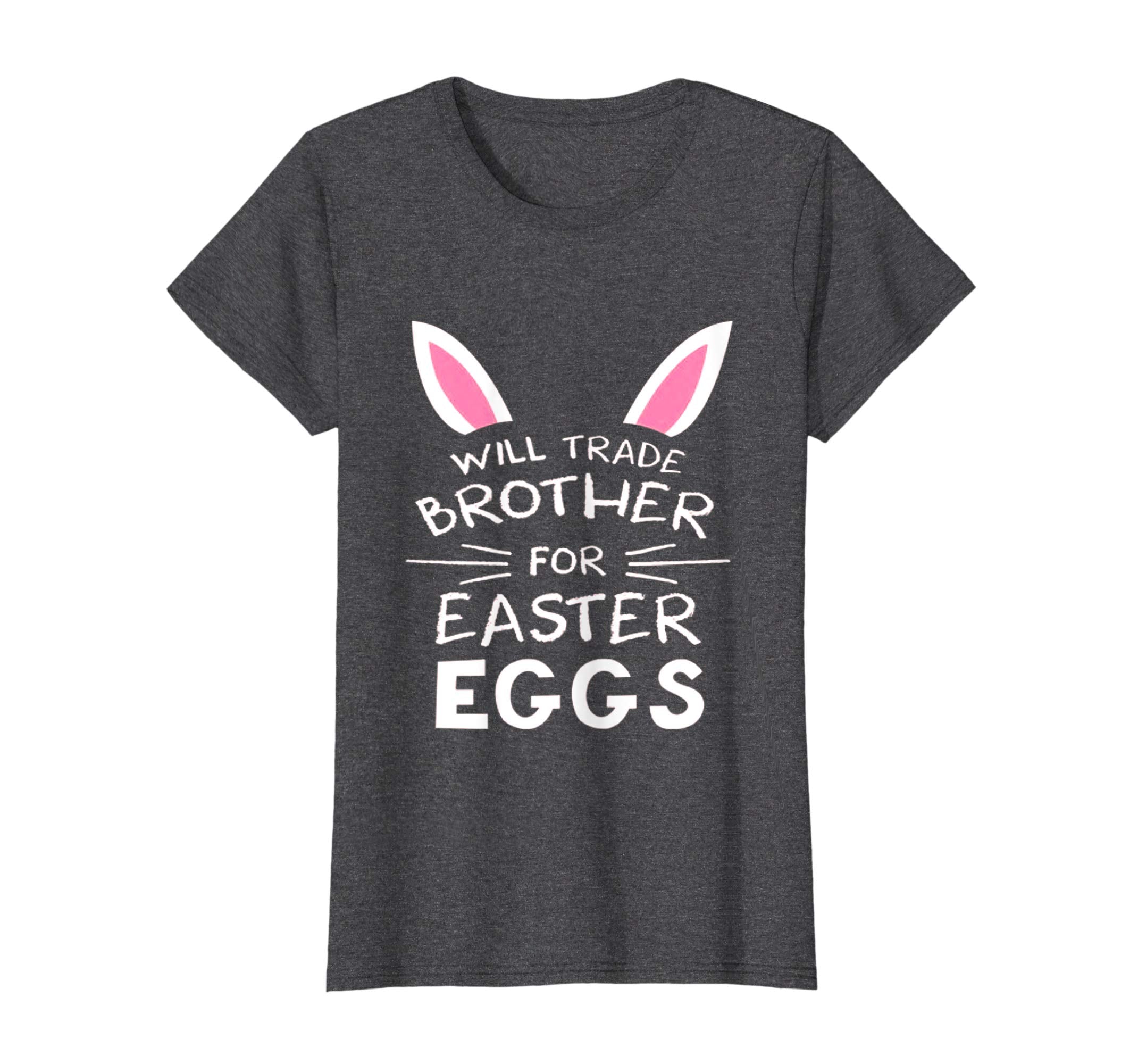 Trade Brother for Easter Eggs Siblings Easter Gift Toddler T
