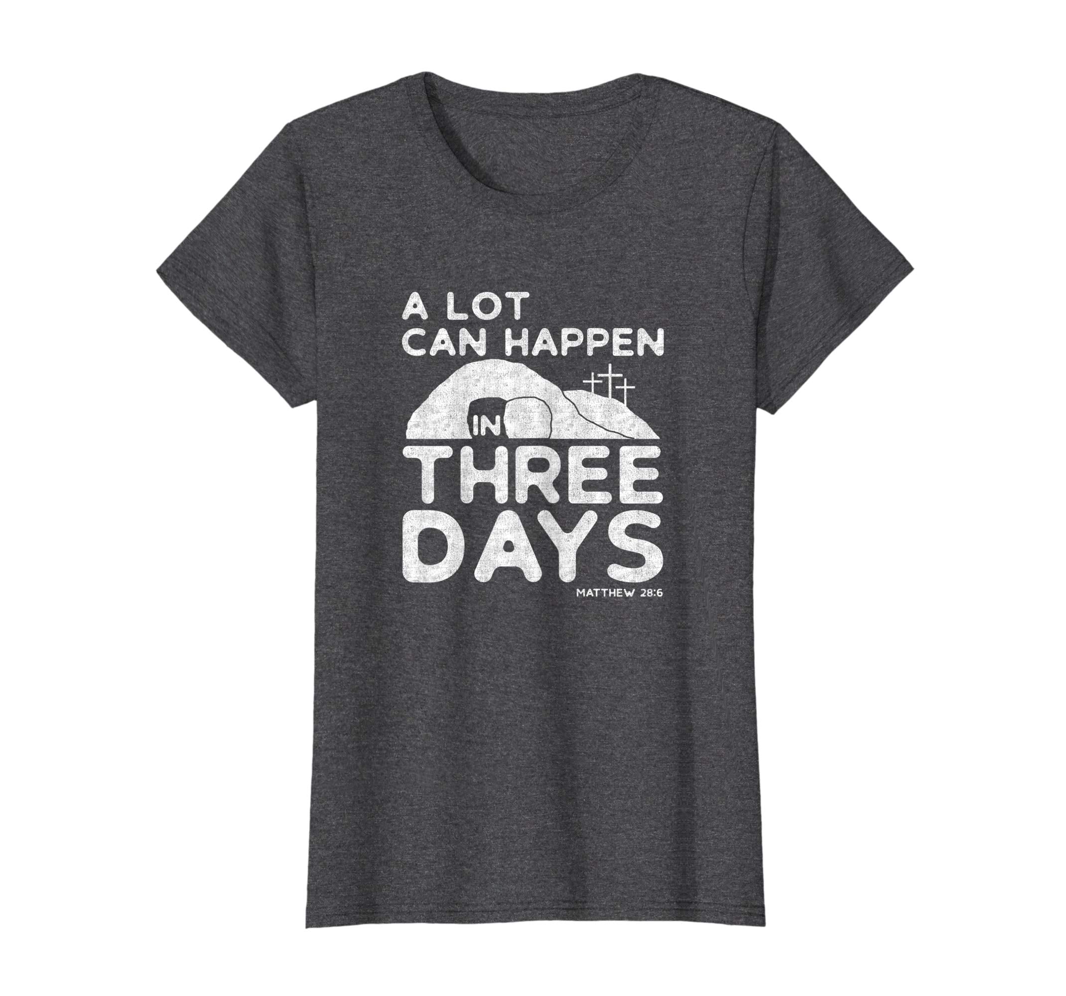 A Lot Can Happen In Three Days Christian Easter Shirt, White