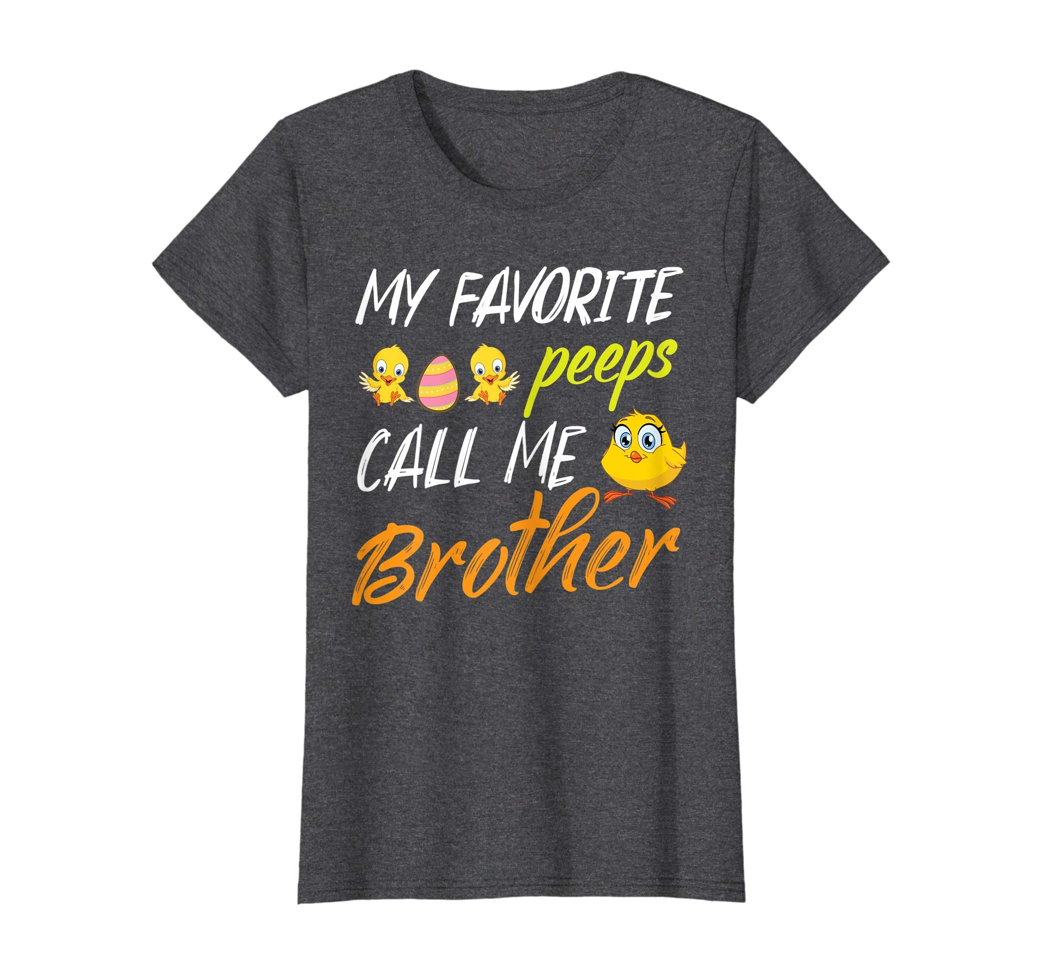 My Favorite Peeps Chicks Call Me Brother Happy Easter Shirt