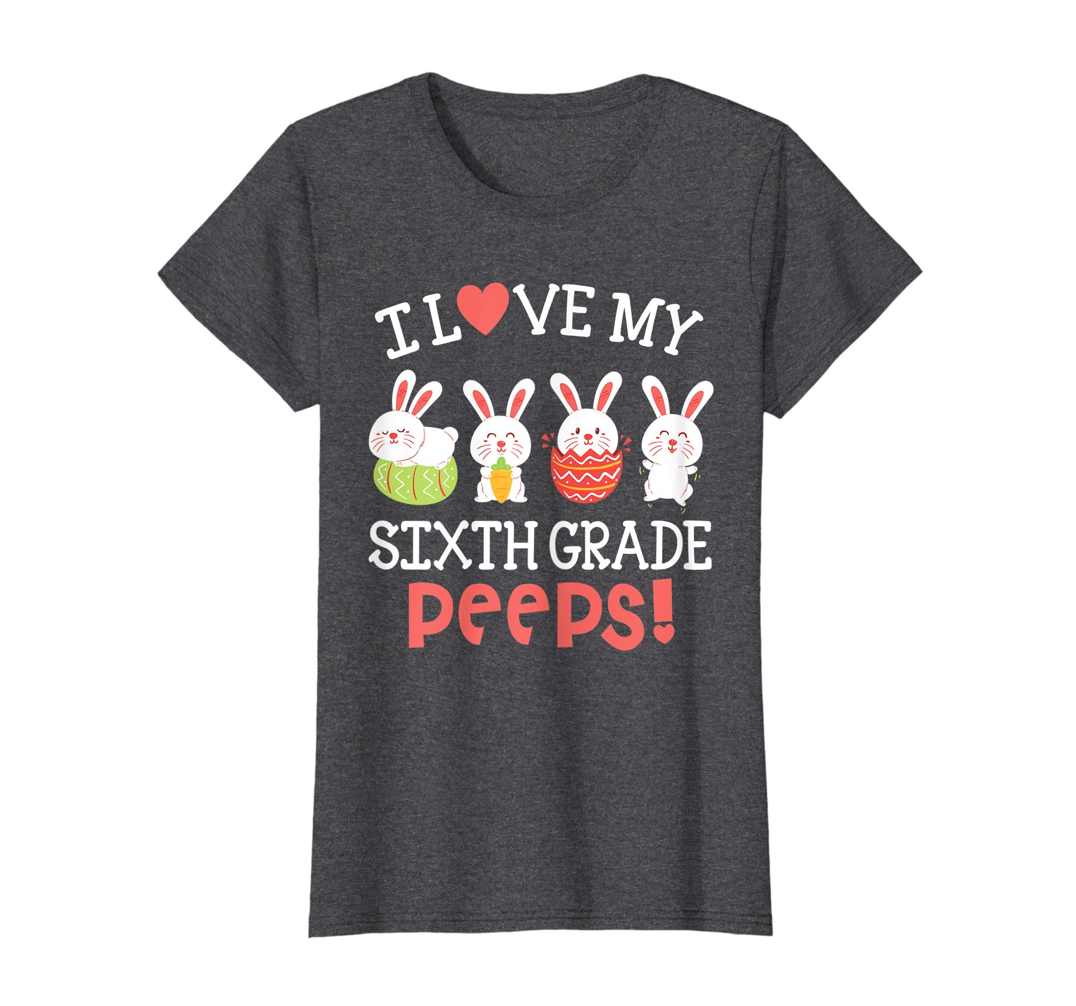I Love My Sixth Grade Peeps Bunnies Easter Teacher Shirt