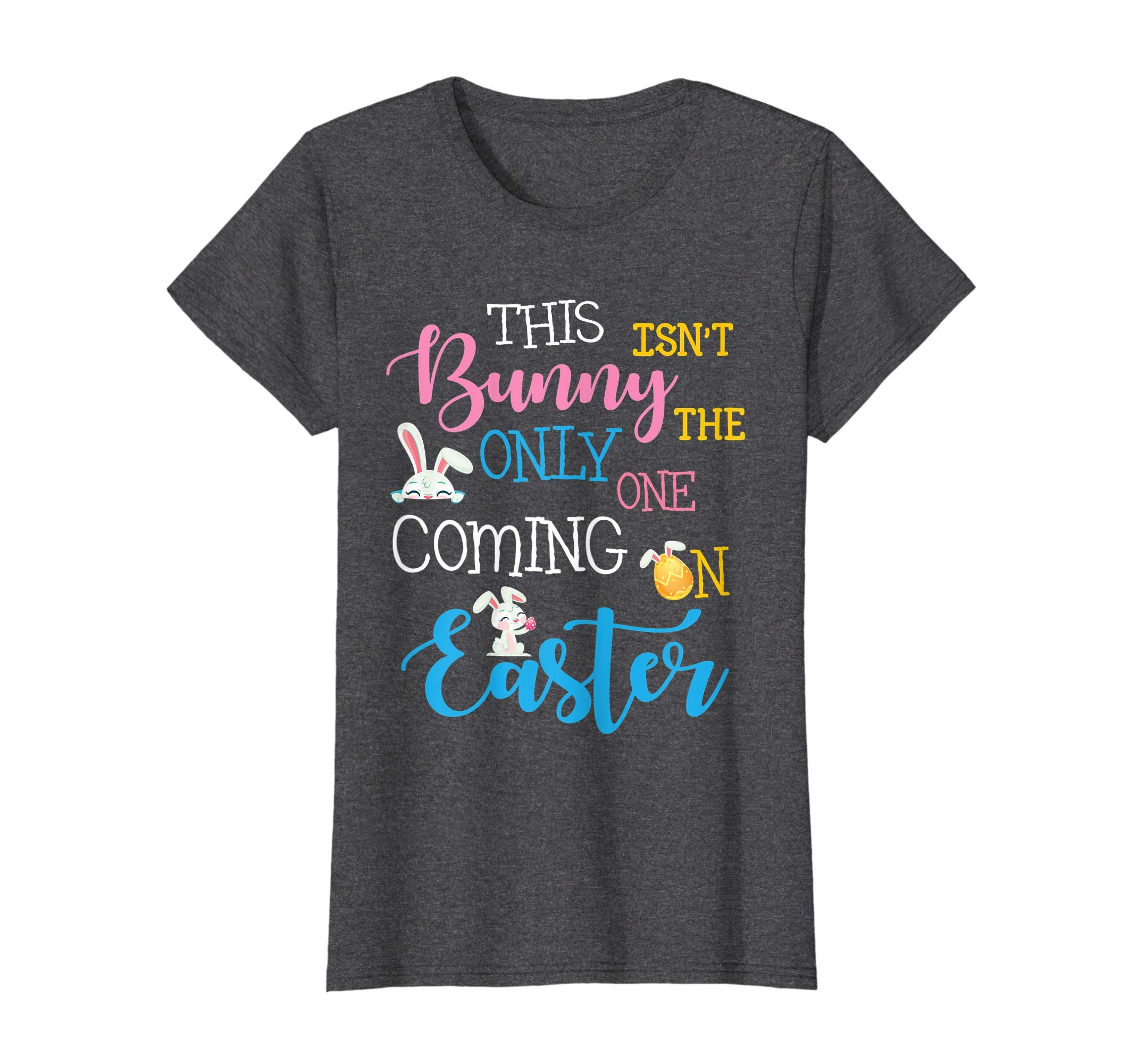 This Bunny Isn't The Only One Coming On Easter Day Shirt