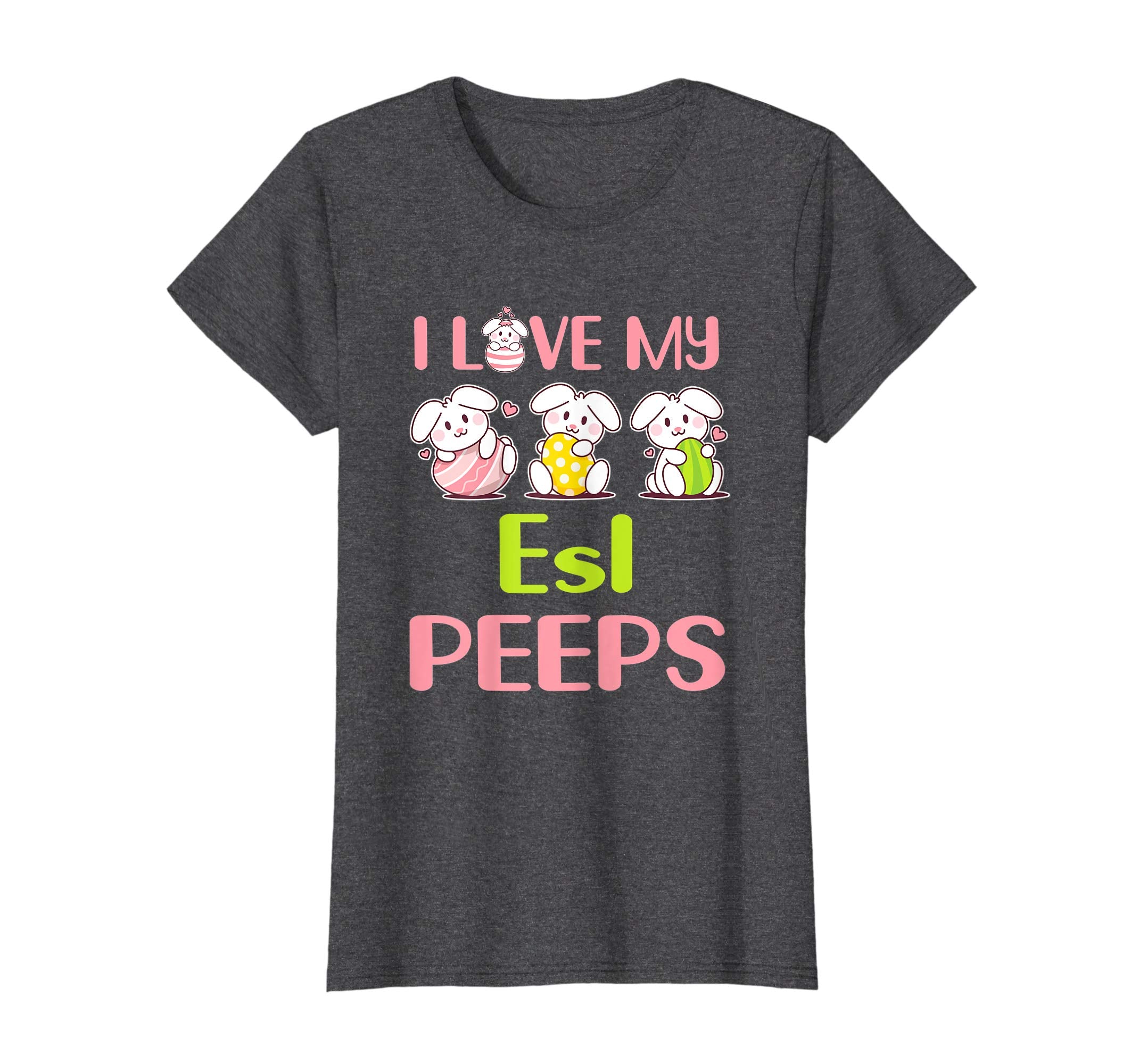 I Love My Esl Peeps Happy Easter Teacher Shirt