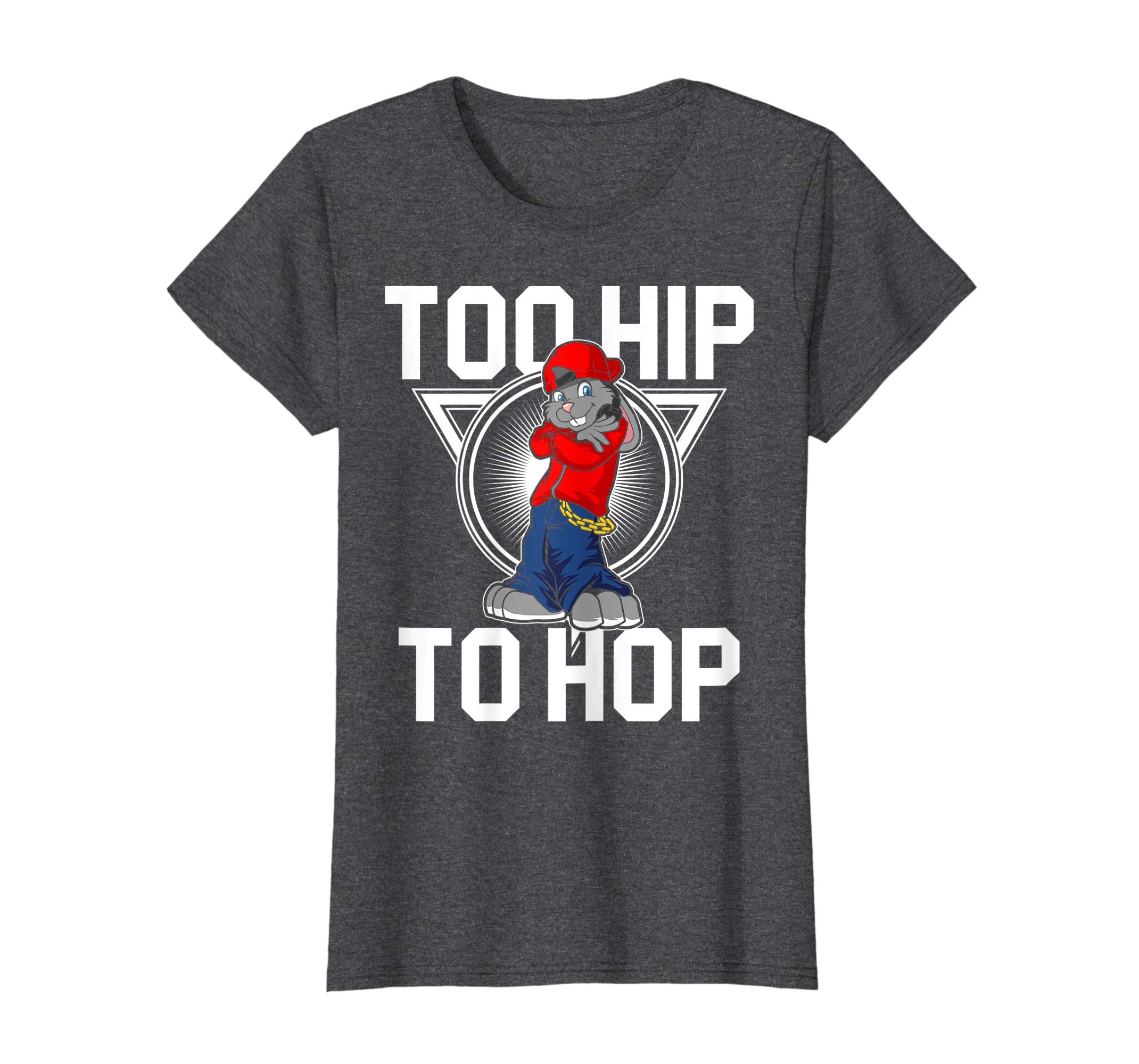 Too Hip To Hop Easter Bunny Sunday Egg Hunt Hiding T Shirt