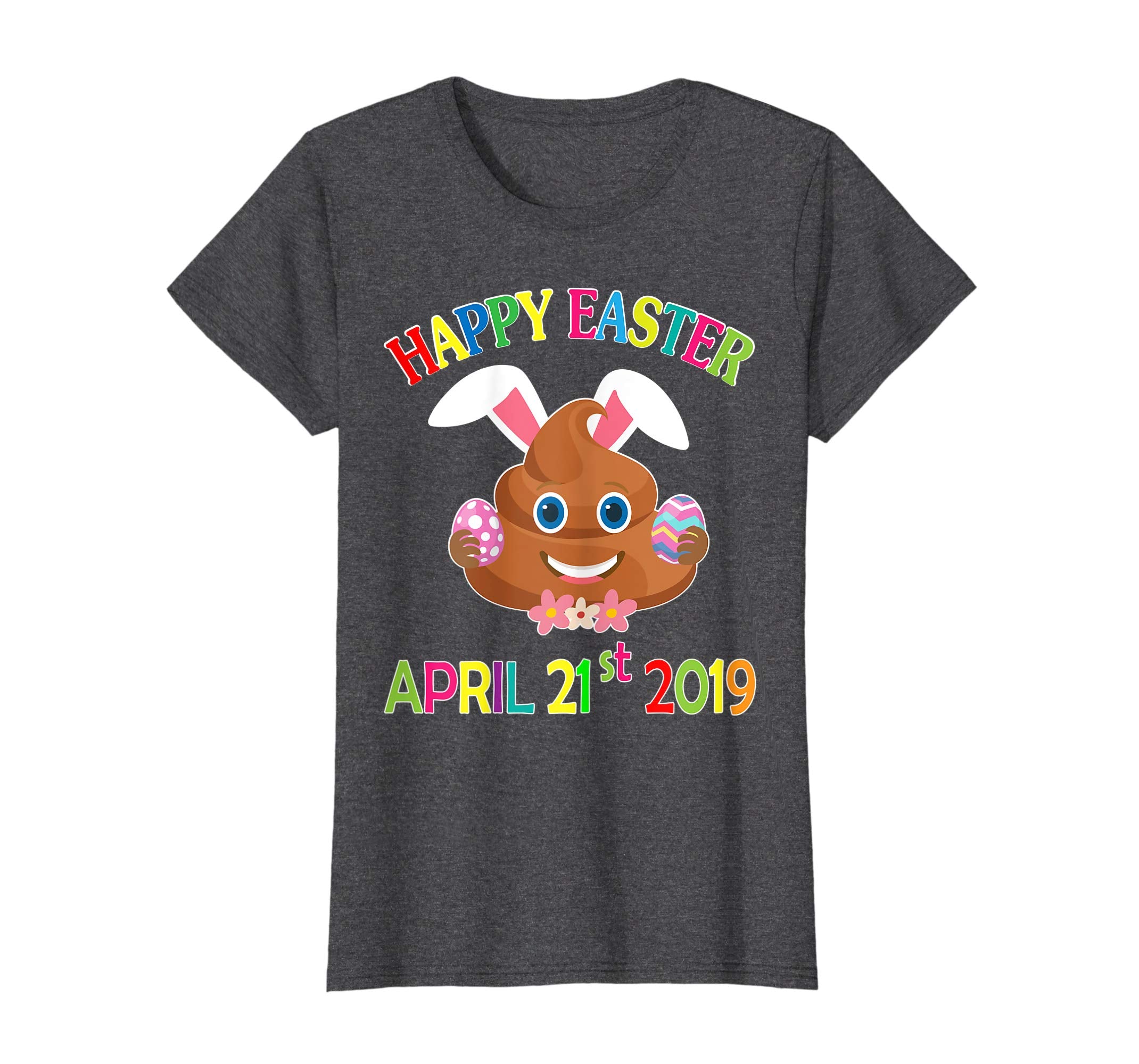 Poop Bunny &amp; Easter Eggs Happy Easter April 21st 2019 Shirt
