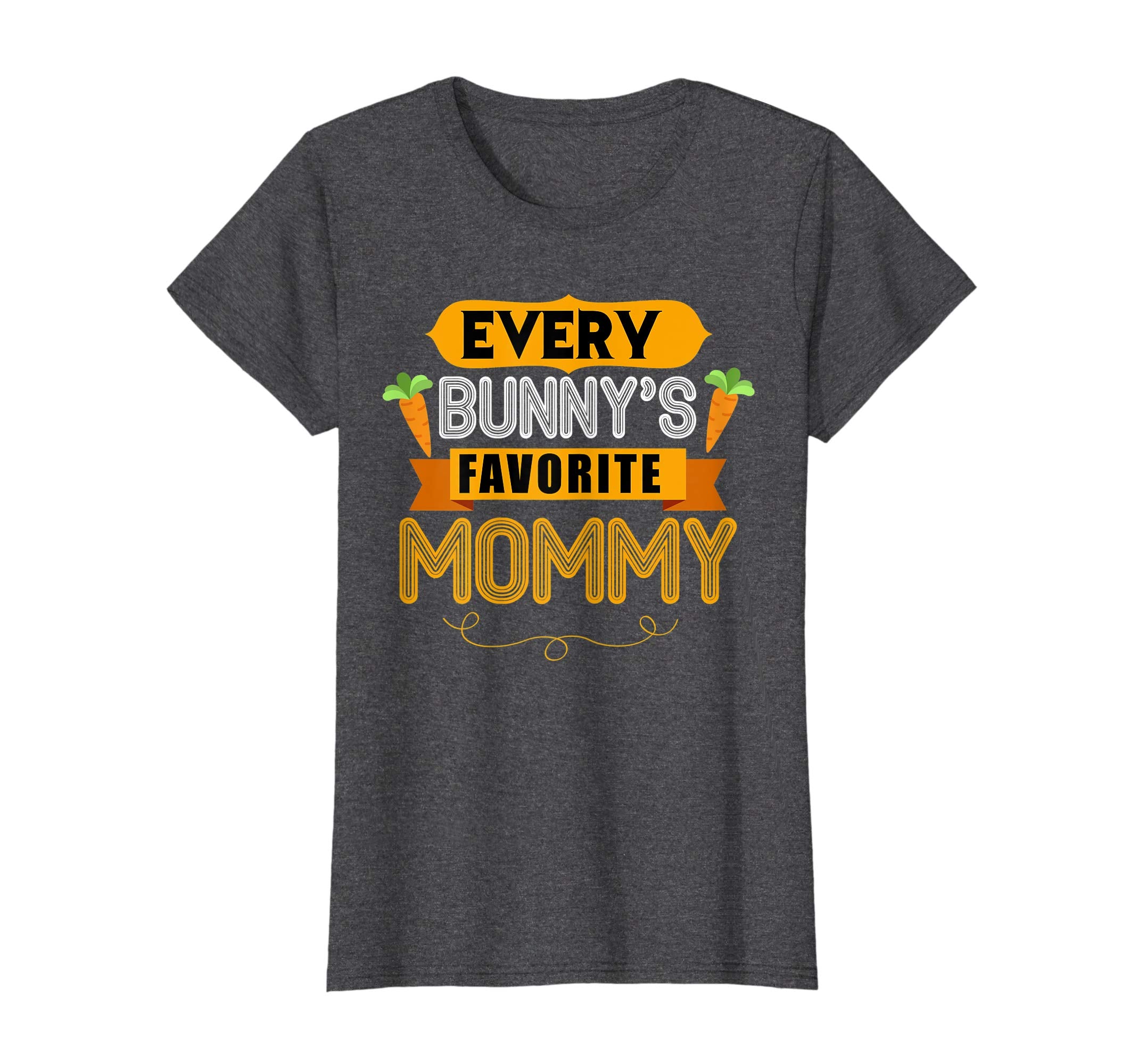 WOMEN'S EVERY BUNNYS FAVORITE MOMMY SHIRT CUTE EASTER GIFT