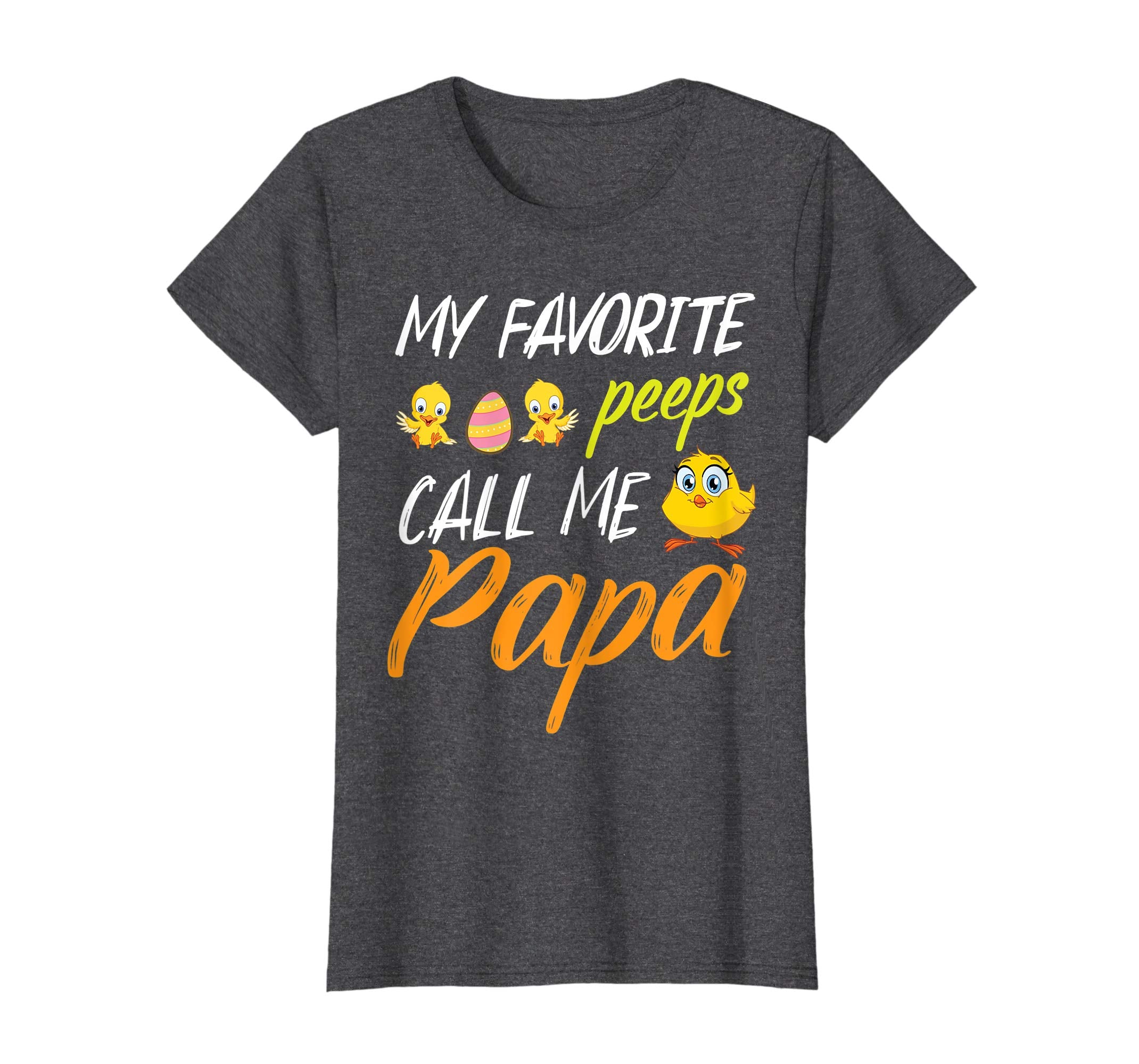 My Favorite Peeps Chicks Call Me Papa Happy Easter Day Shirt