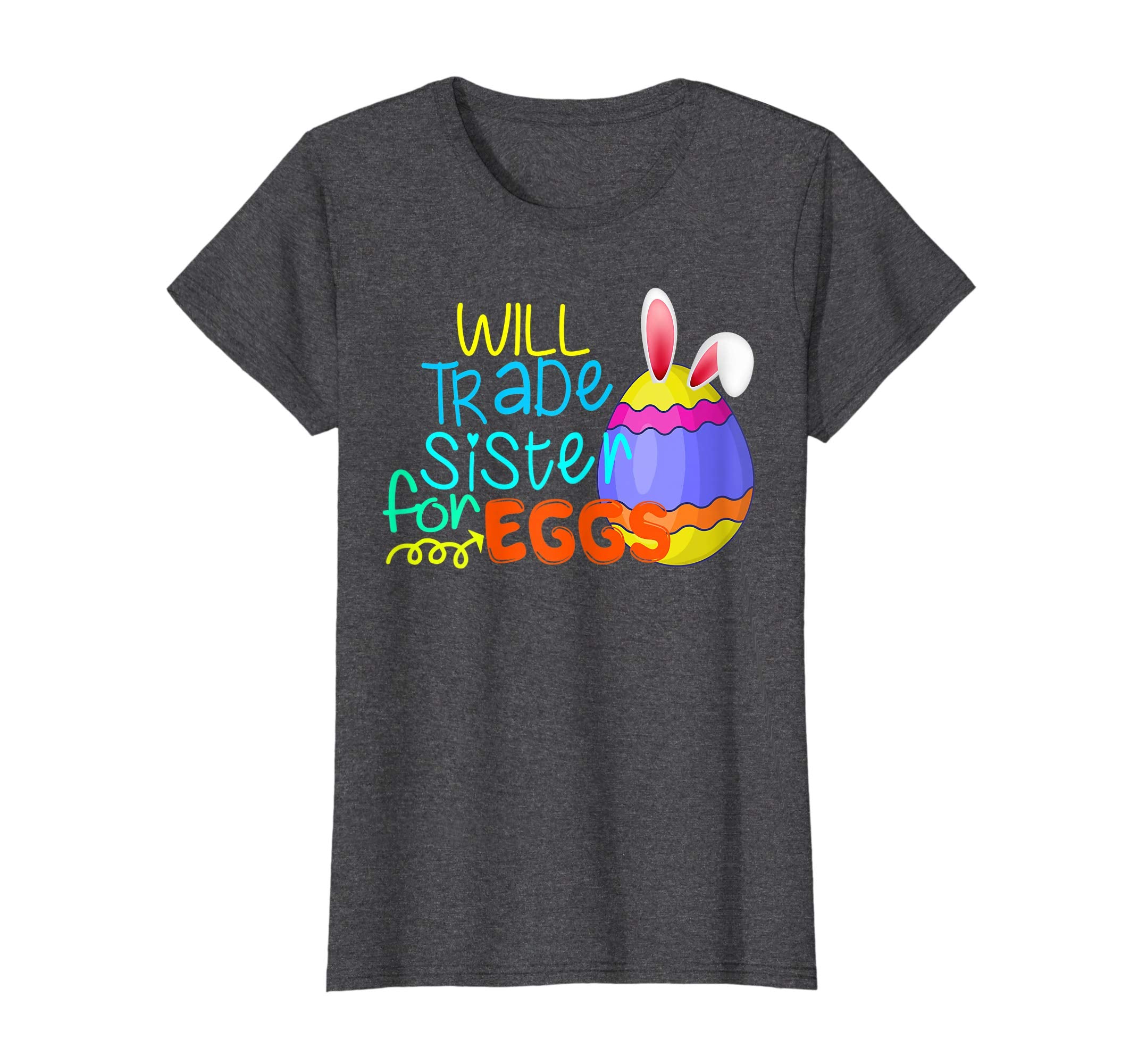 Will trade sister for eggs Funny Easter Rabbit Gift T Shirt