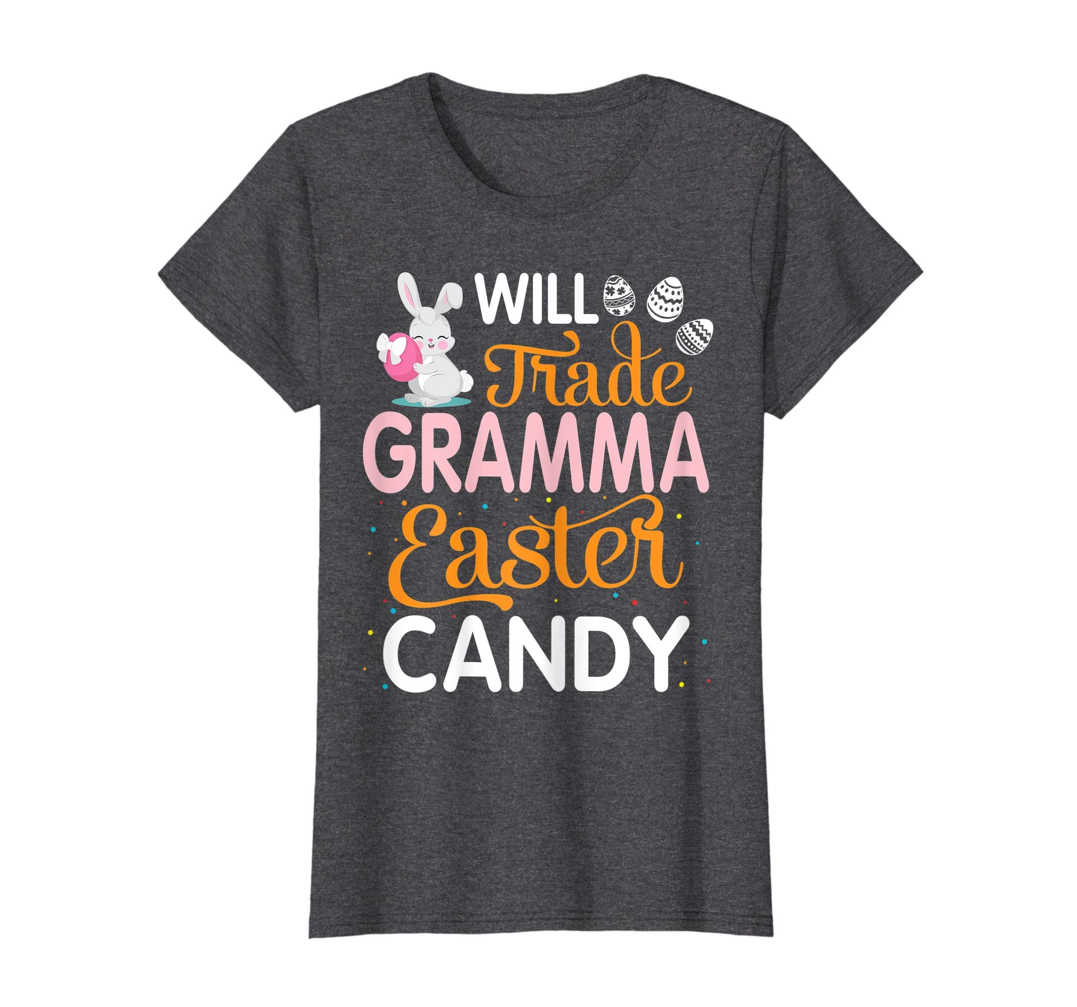 Rabbit Easter Eggs Will Trade Gramma For Easter Candy Shirt