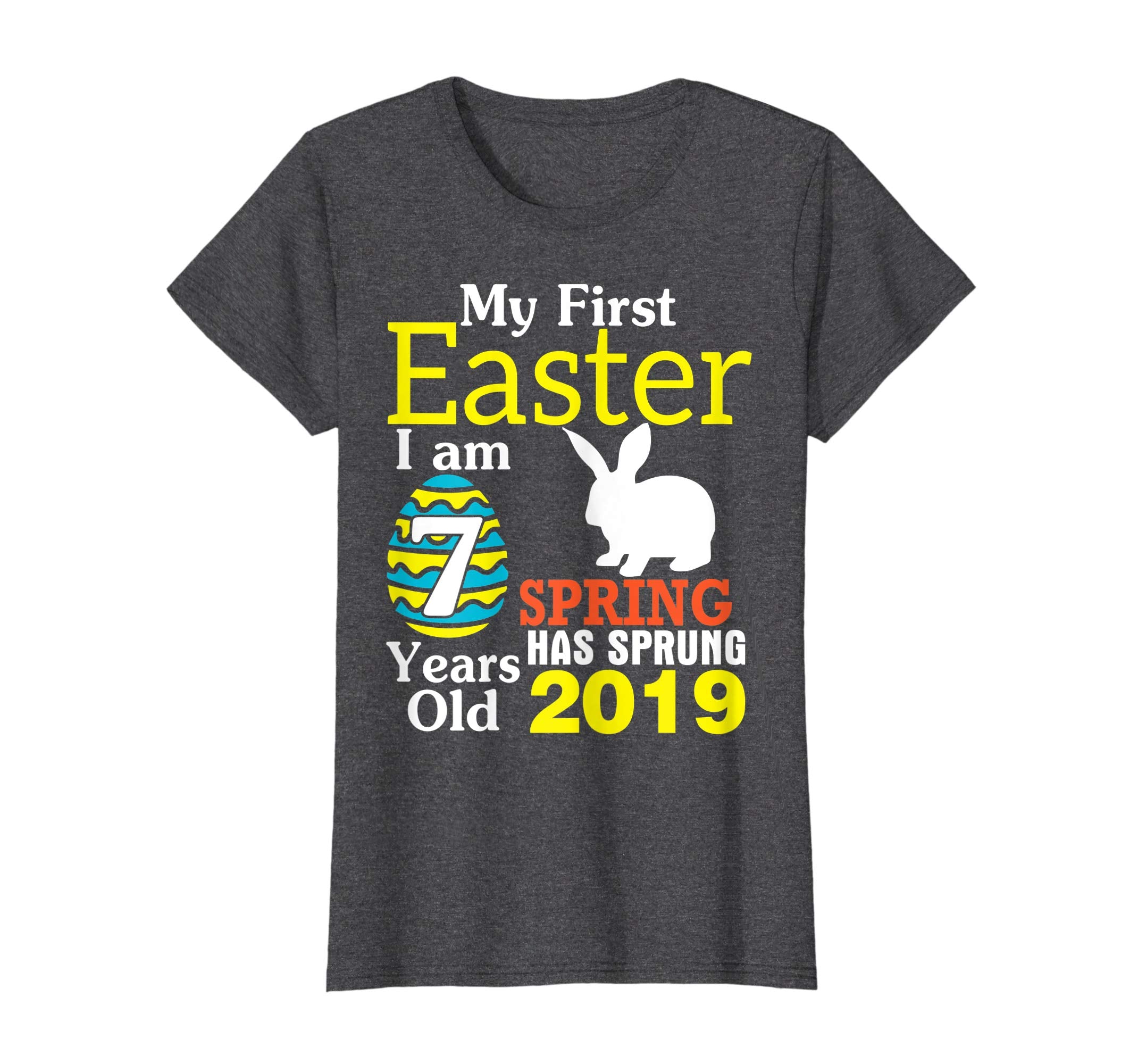My First Easter I Am 7 Years Old Spring Has Sprung 2019