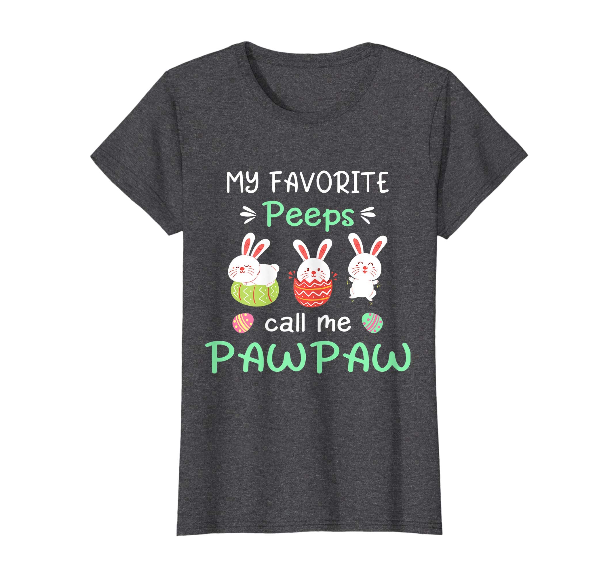 My Favorite Peeps Call Me Pawpaw Shirt Happy Easter Day