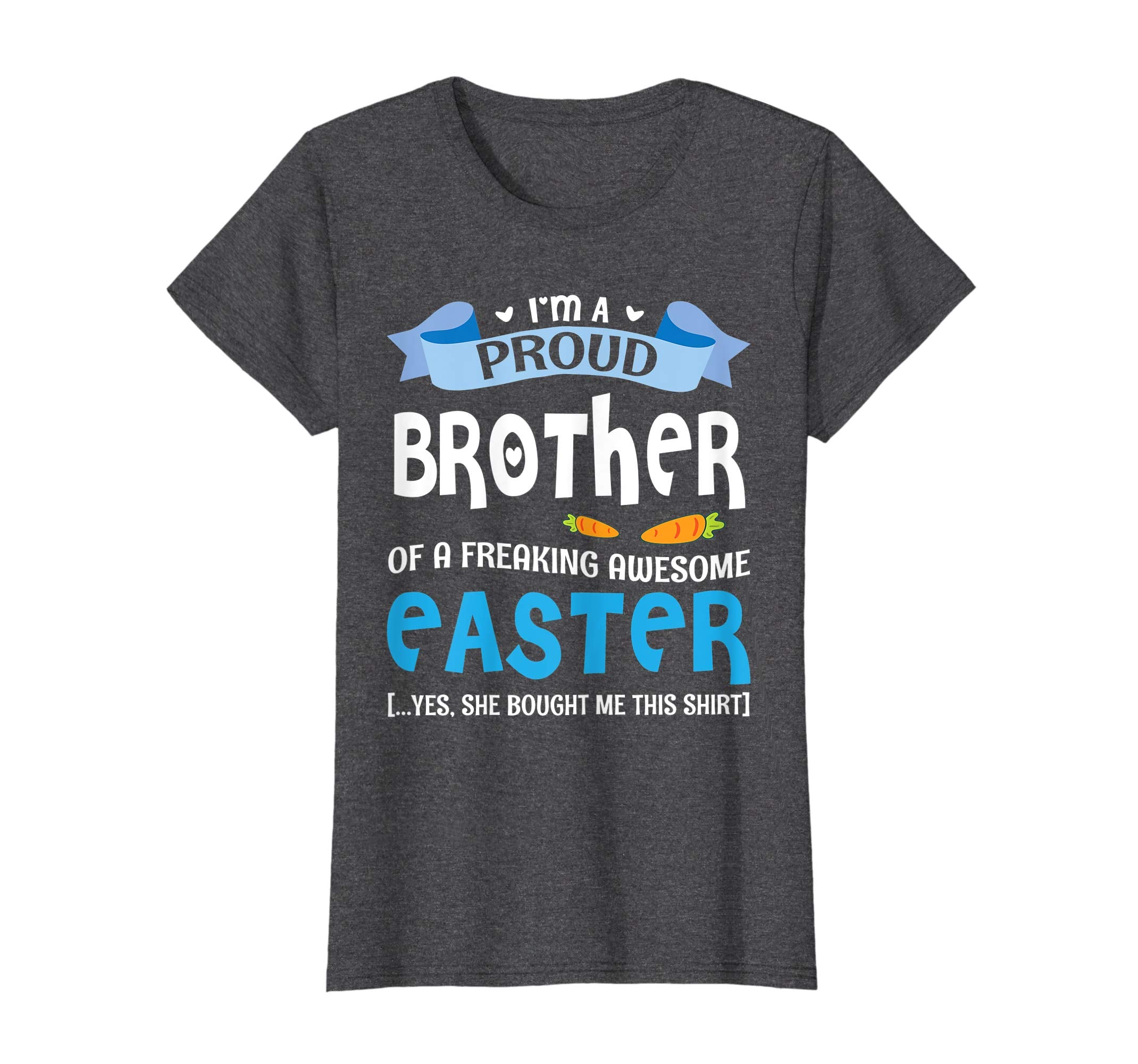 I'm A Proud Brother Of Freaking Awesome Easter Bought Shirt