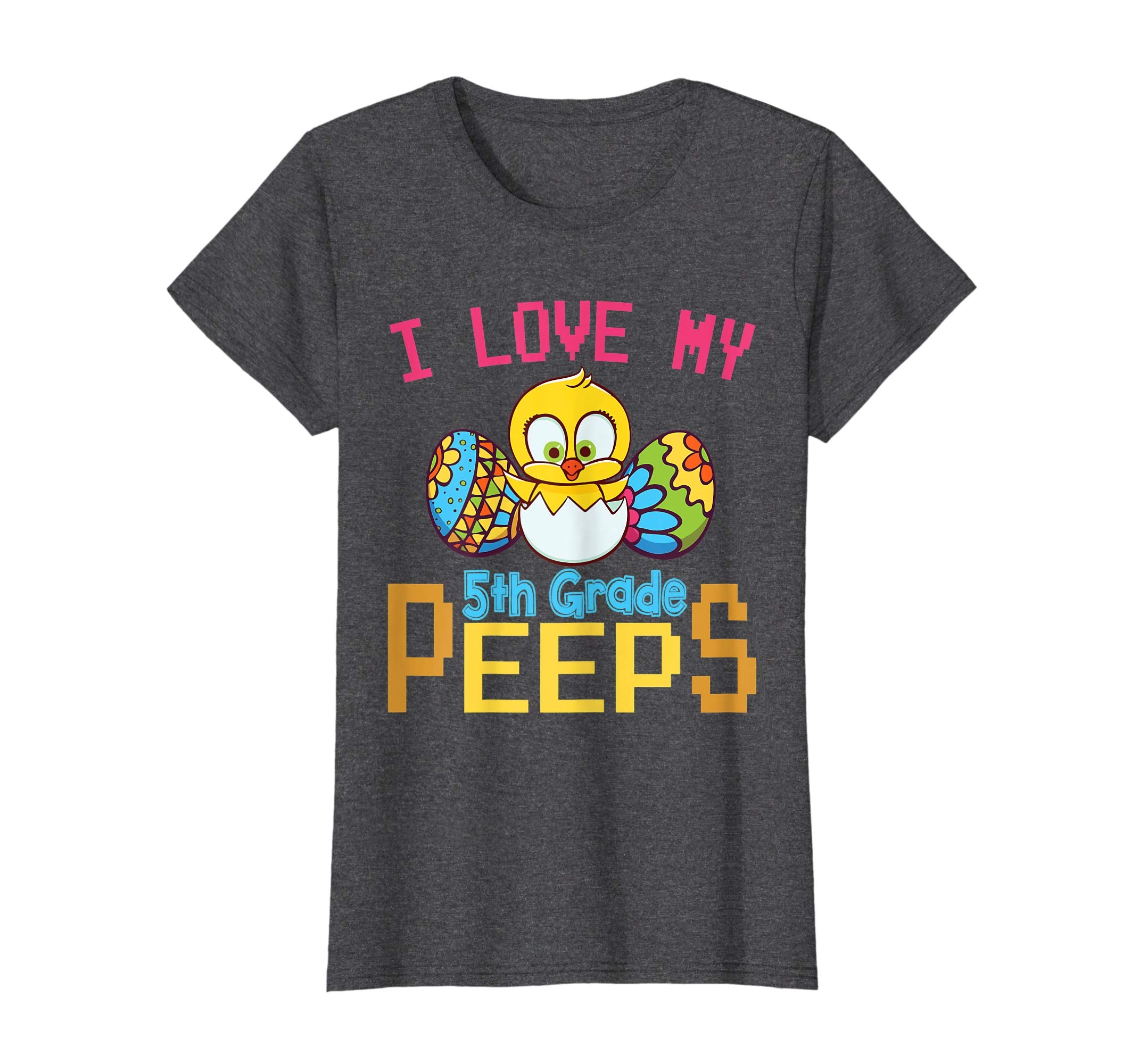 Chick &amp; Easter Eggs I Love My 5th Grade Peeps Happy Shirt