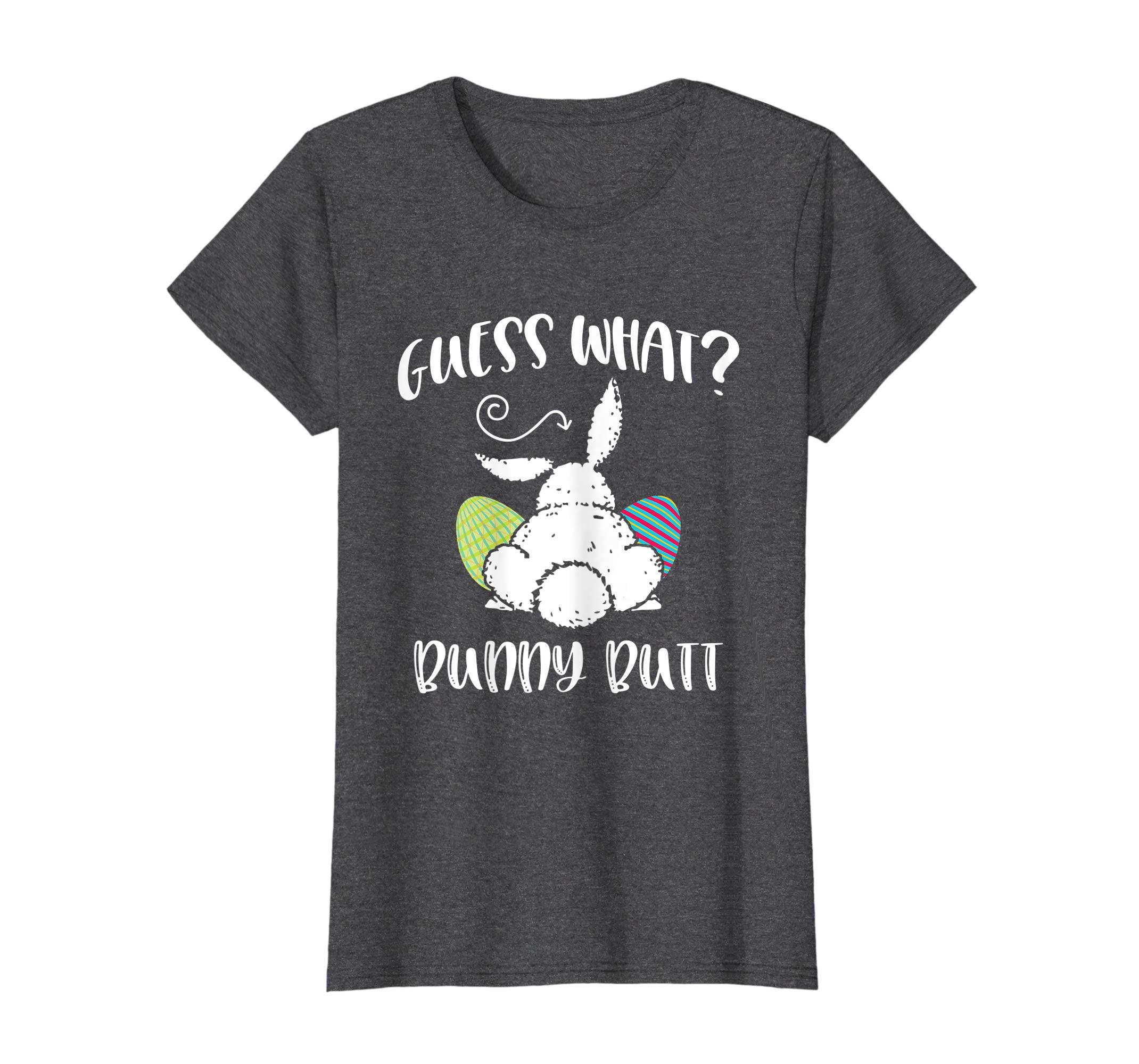 Guess What Bunny Butt Funny Easter Gift T-Shirt