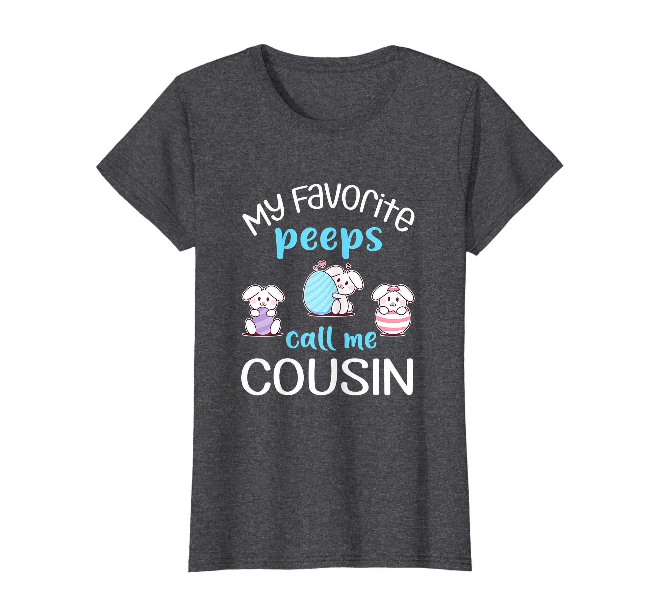 My Favorite Peeps Call Me Cousin Tshirt Happy Easter Day