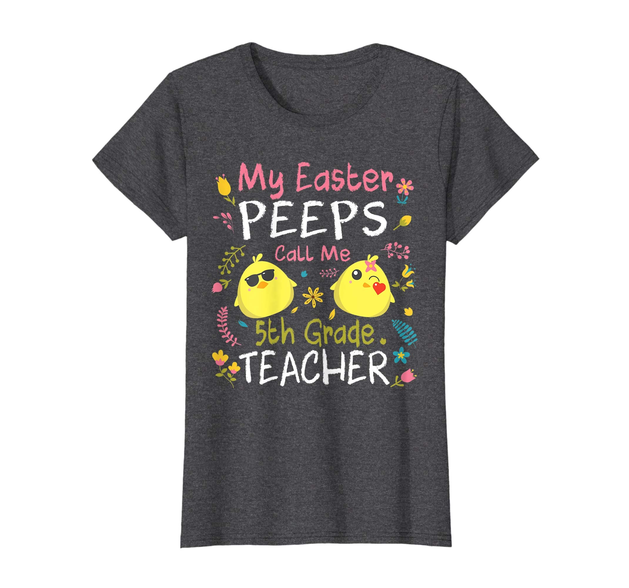 My Easter Peeps Chick Call Me 5th Grade Teacher Easter Shirt