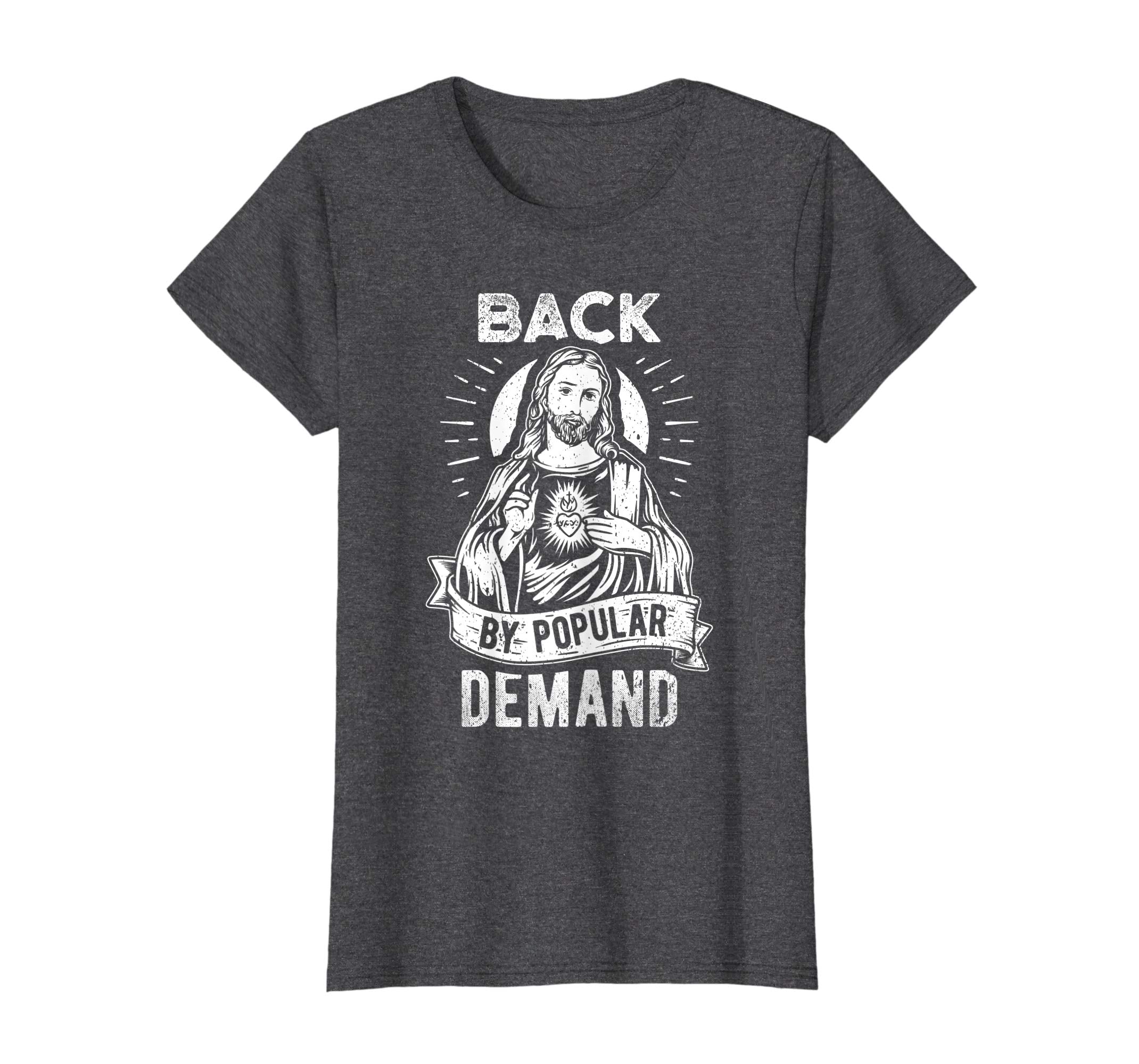 Easter Basket Stuffers Jesus Back By Popular Demand T-Shirt