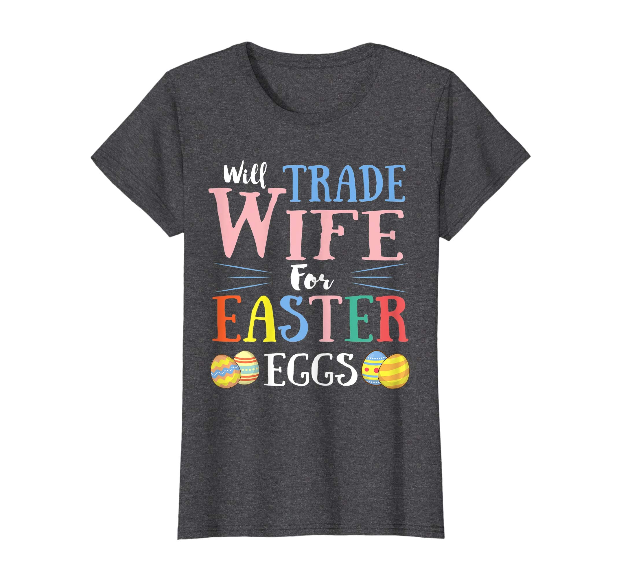 Will Trade Wife Easter Eggs Gift. Funny Kids Easter Shirt