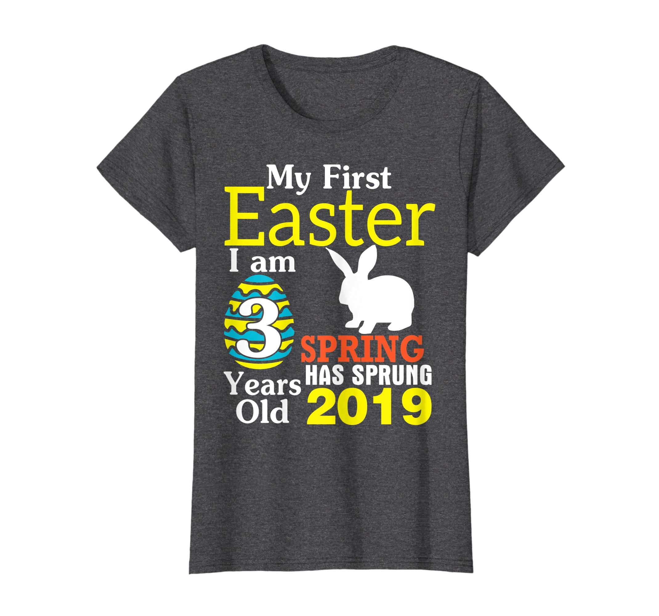 My First Easter I Am 3 Years Old Spring Has Sprung 2019