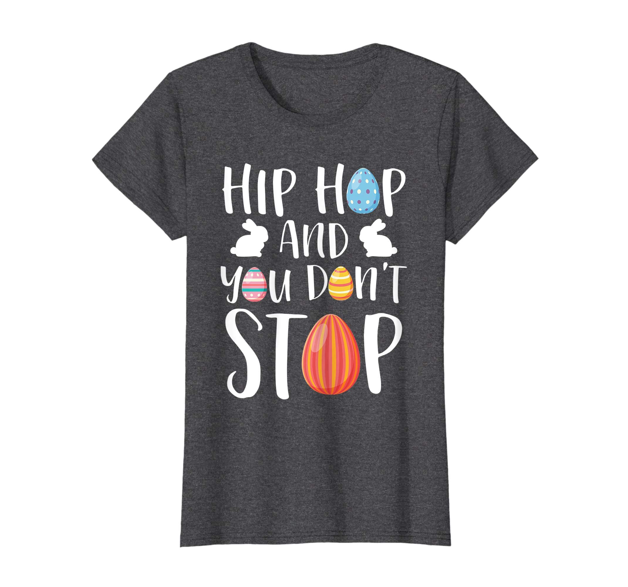 Hip Hop And You Don't Stop Easter Sunday T Shirt